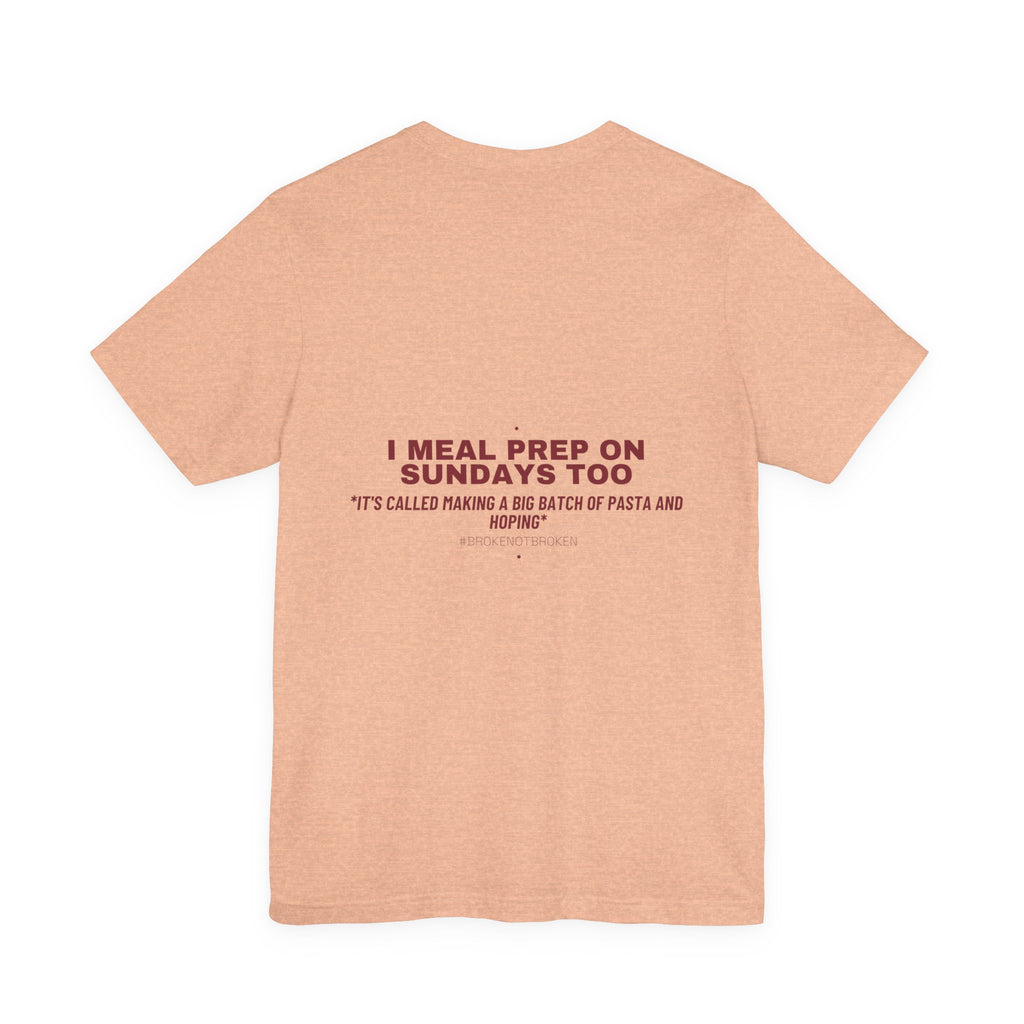 I Meal Prep On Sundays Too - Trendy Teez Funny Tee (Back Print) mockup