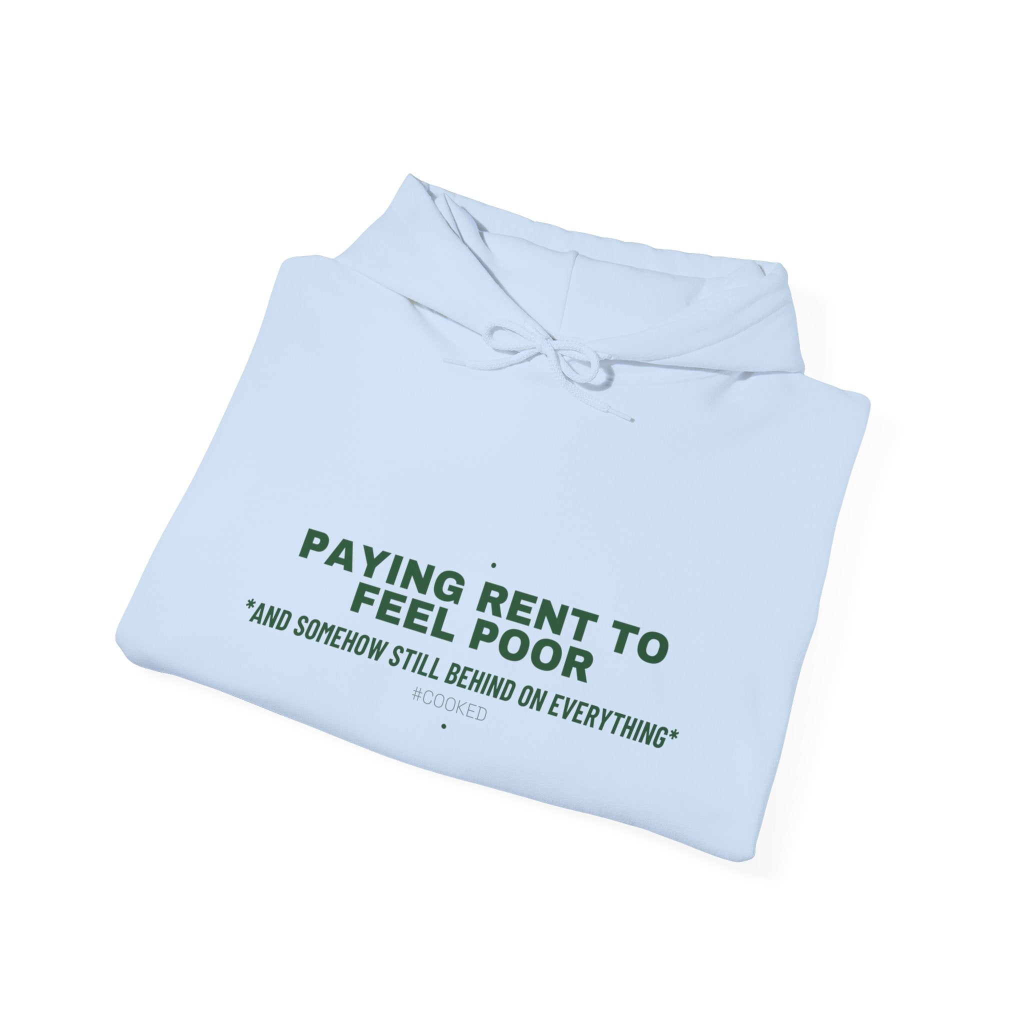 Paying Rent To Feel Poor - Trendy Teez Funny Hoodie mockup