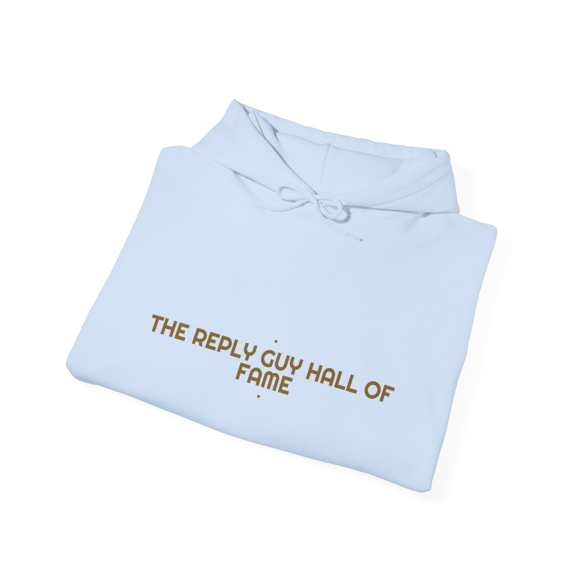 The Reply Guy Hall Of Fame - Trendy Teez Funny Hoodie mockup