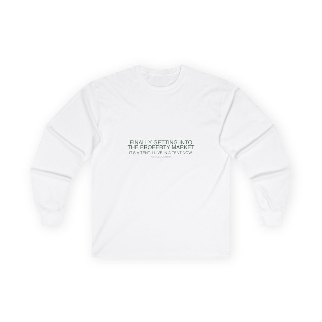 Finally Getting Into The Property Market - Trendy Teez Funny Long Sleeve mockup