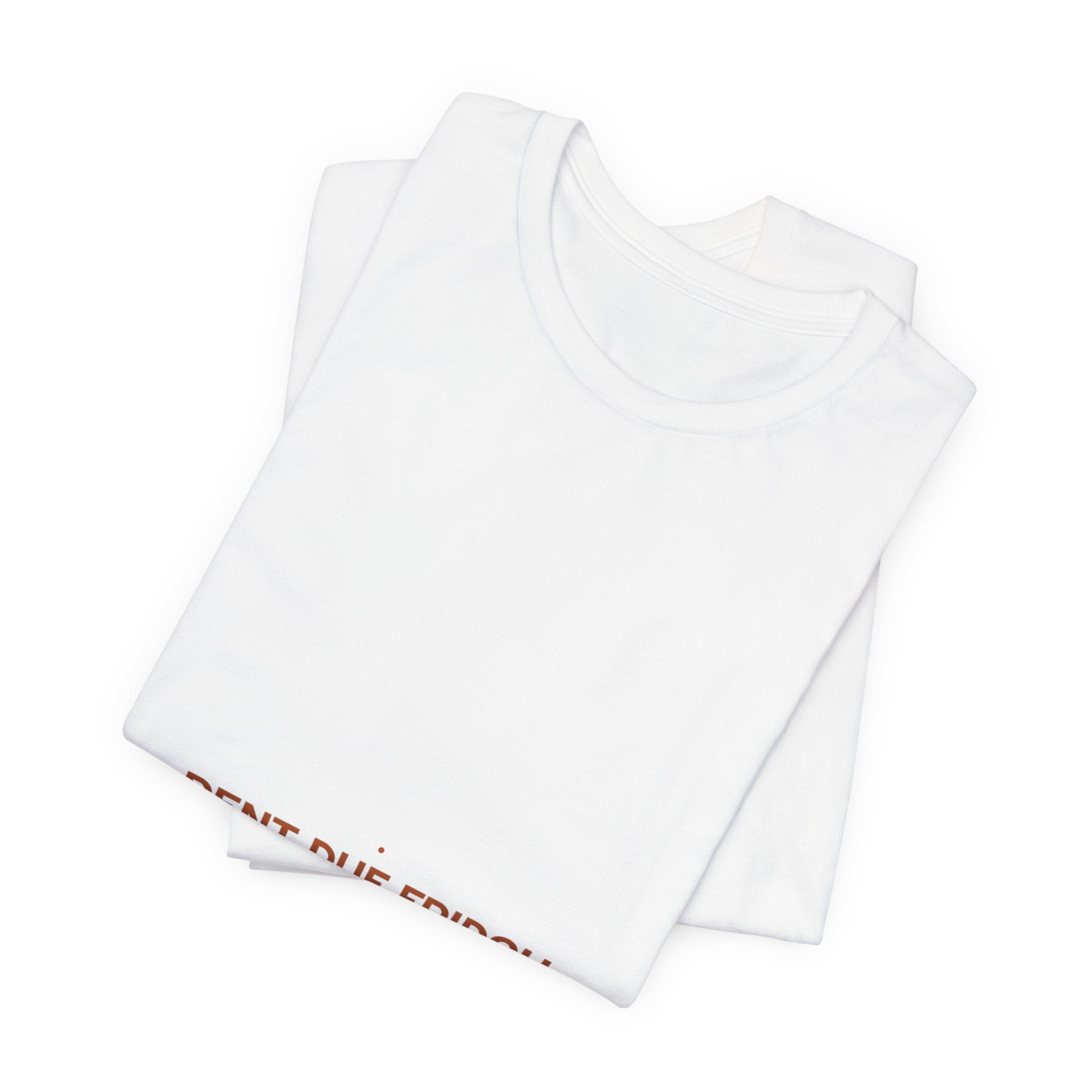 Rent Due Friday - Trendy Teez Funny Tee mockup