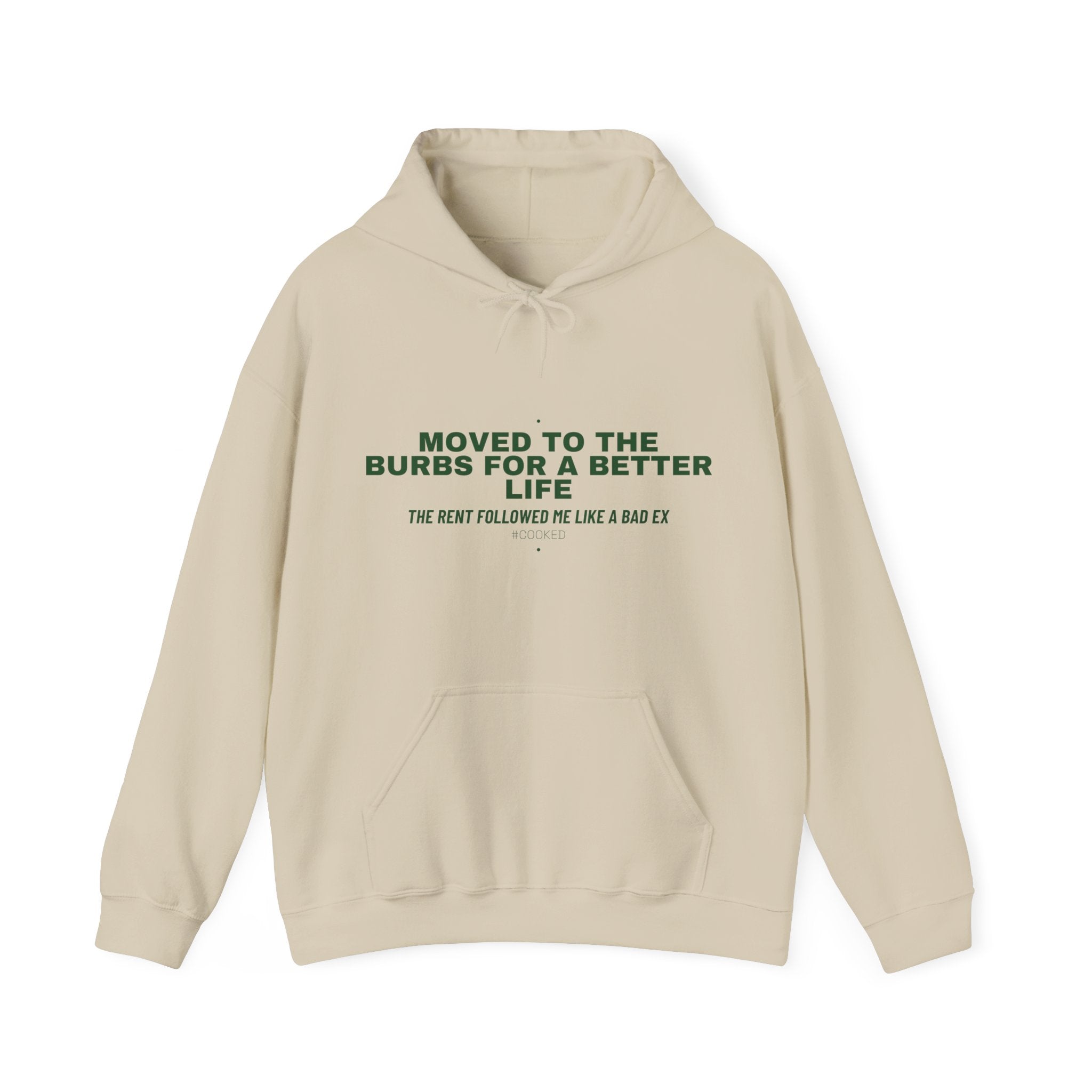 Moved To The Burbs For A Better Life - Trendy Teez Funny Hoodie mockup