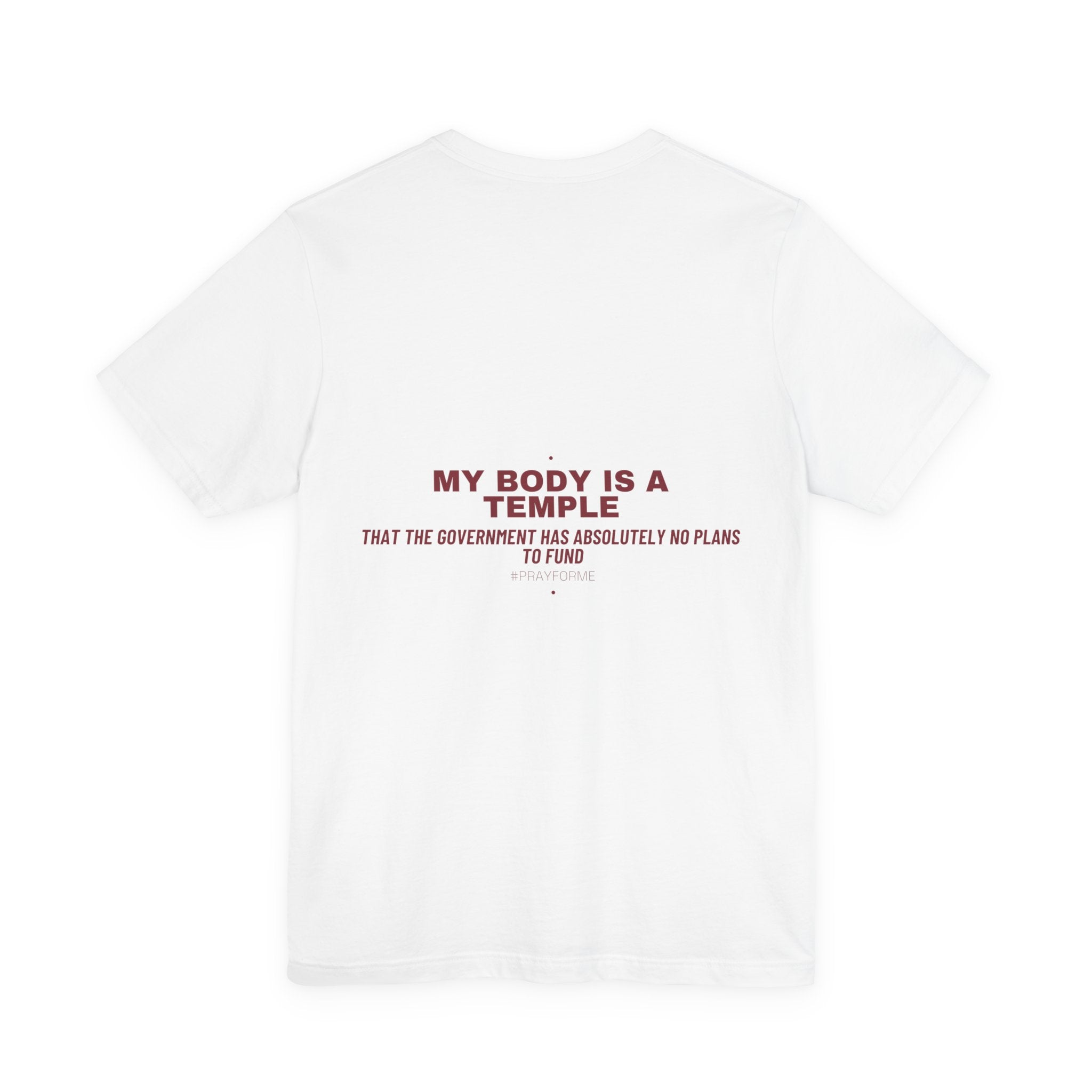 My Body Is A Temple - Trendy Teez Funny Tee (Back Print) mockup