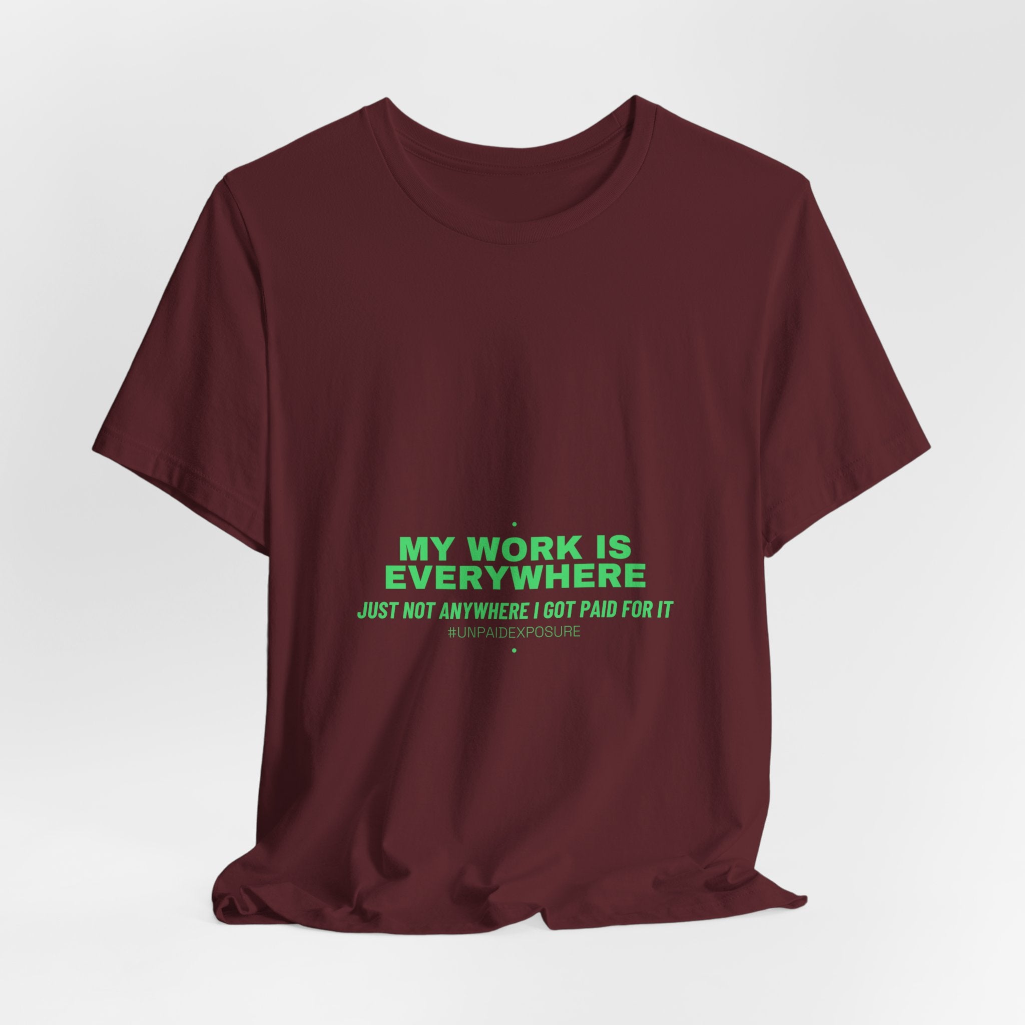 My Work Is Everywhere - Trendy Teez Funny Tee mockup