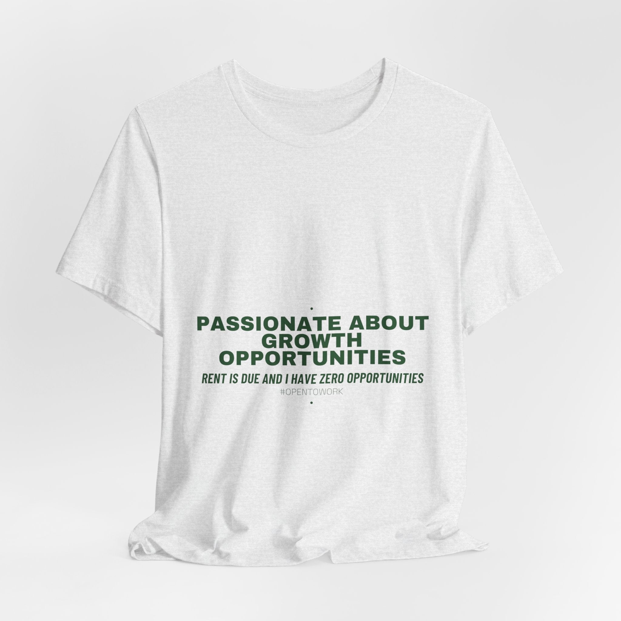 Passionate About Growth Opportunities - Trendy Teez Funny Tee mockup