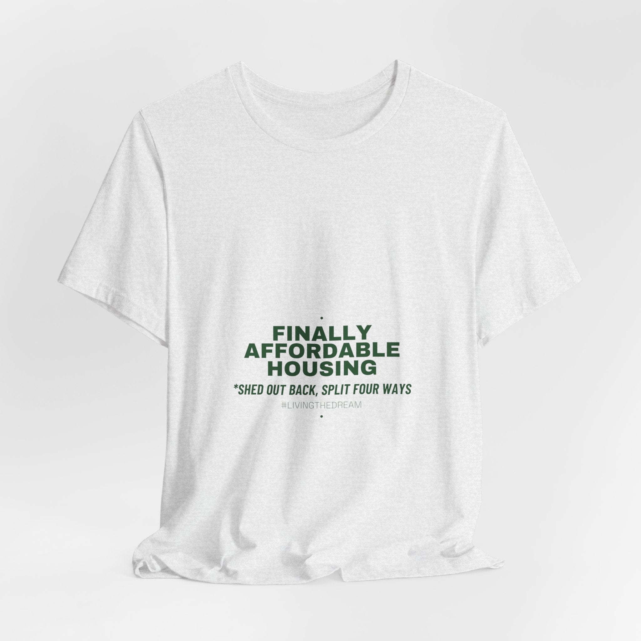 Finally Affordable Housing - Trendy Teez Funny Tee mockup