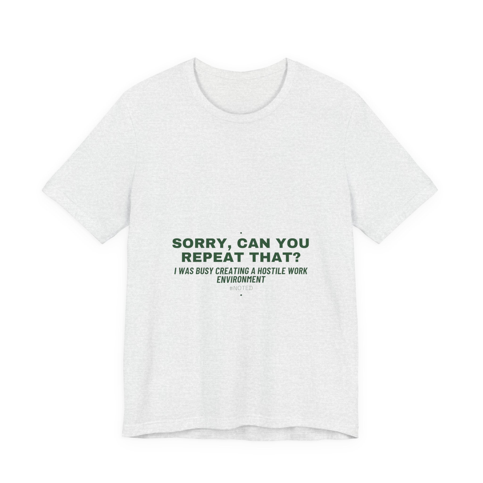 Sorry, Can You Repeat That? - Trendy Teez Funny Tee mockup