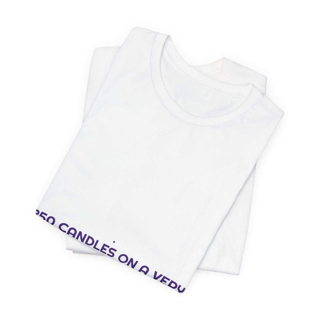 250 Candles On A Very Chaotic Cake — Funny Tee