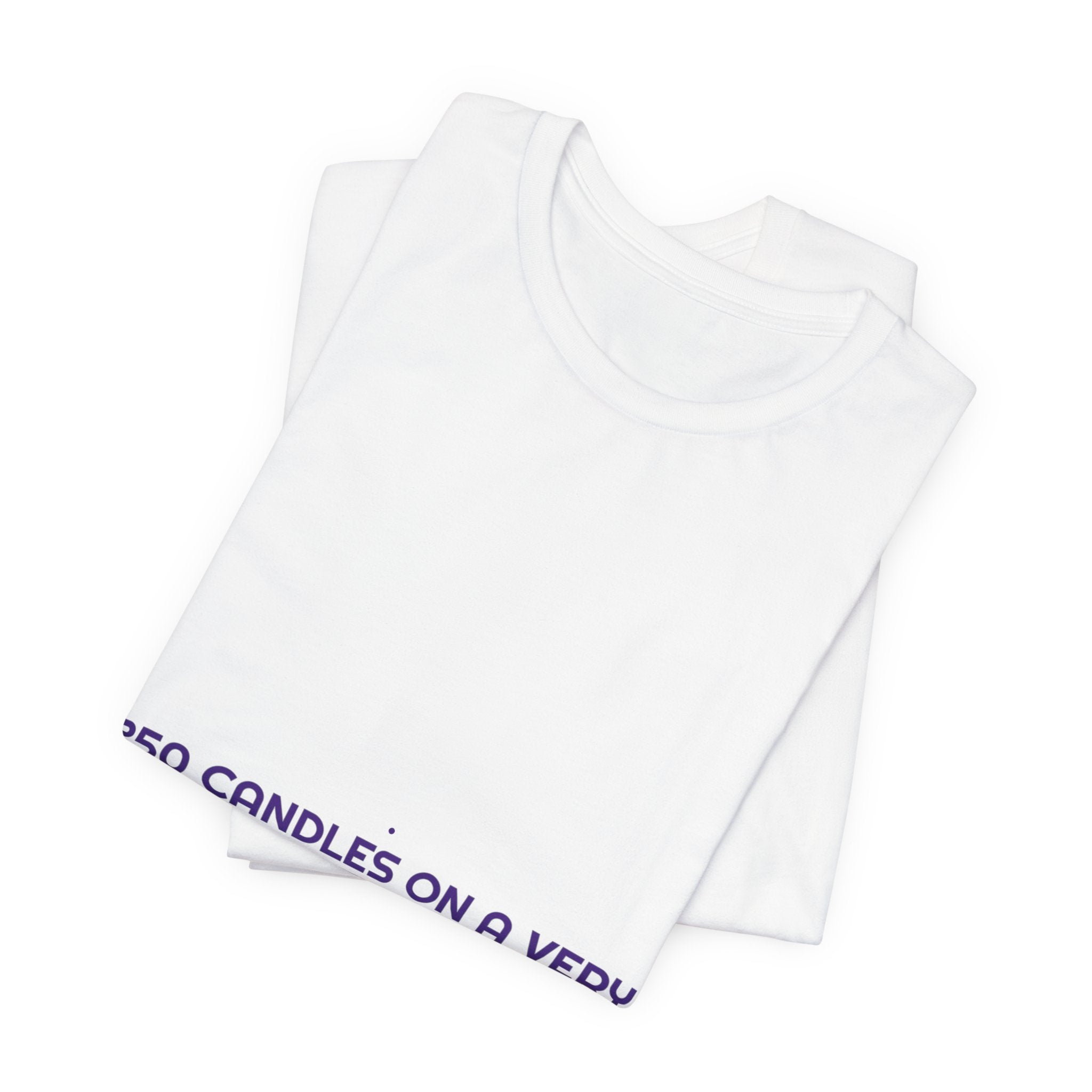 250 Candles On A Very Chaotic Cake — Funny Tee
