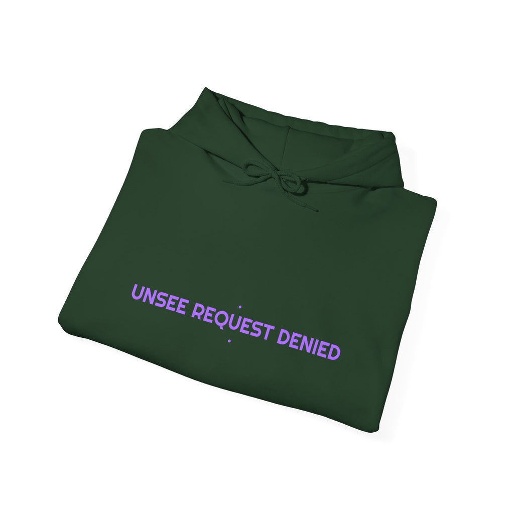 Unsee Request Denied - Trendy Teez Funny Hoodie mockup