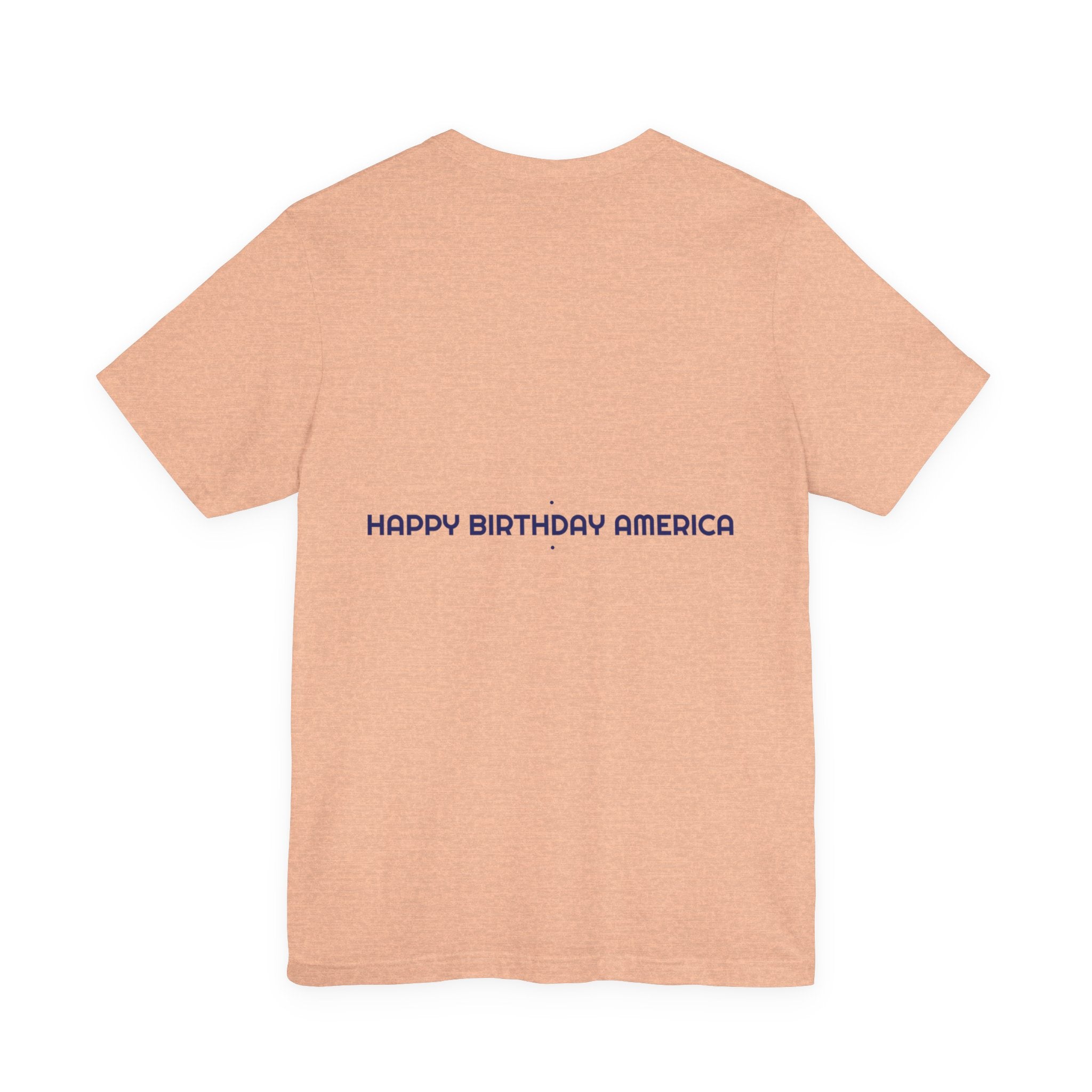 Happy Birthday America — Funny Tee (Back Print)