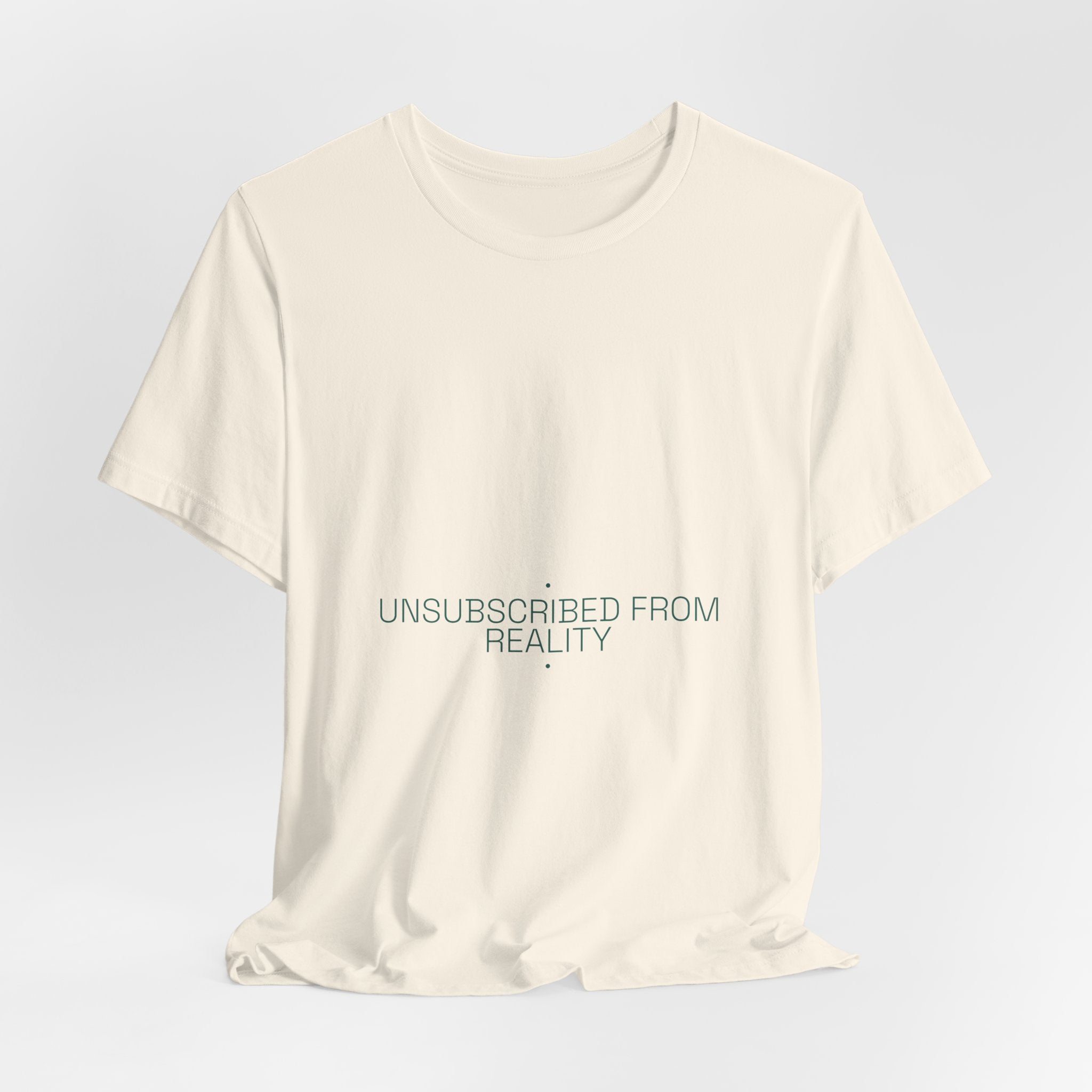 Unsubscribed From Reality - Trendy Teez Funny Tee mockup