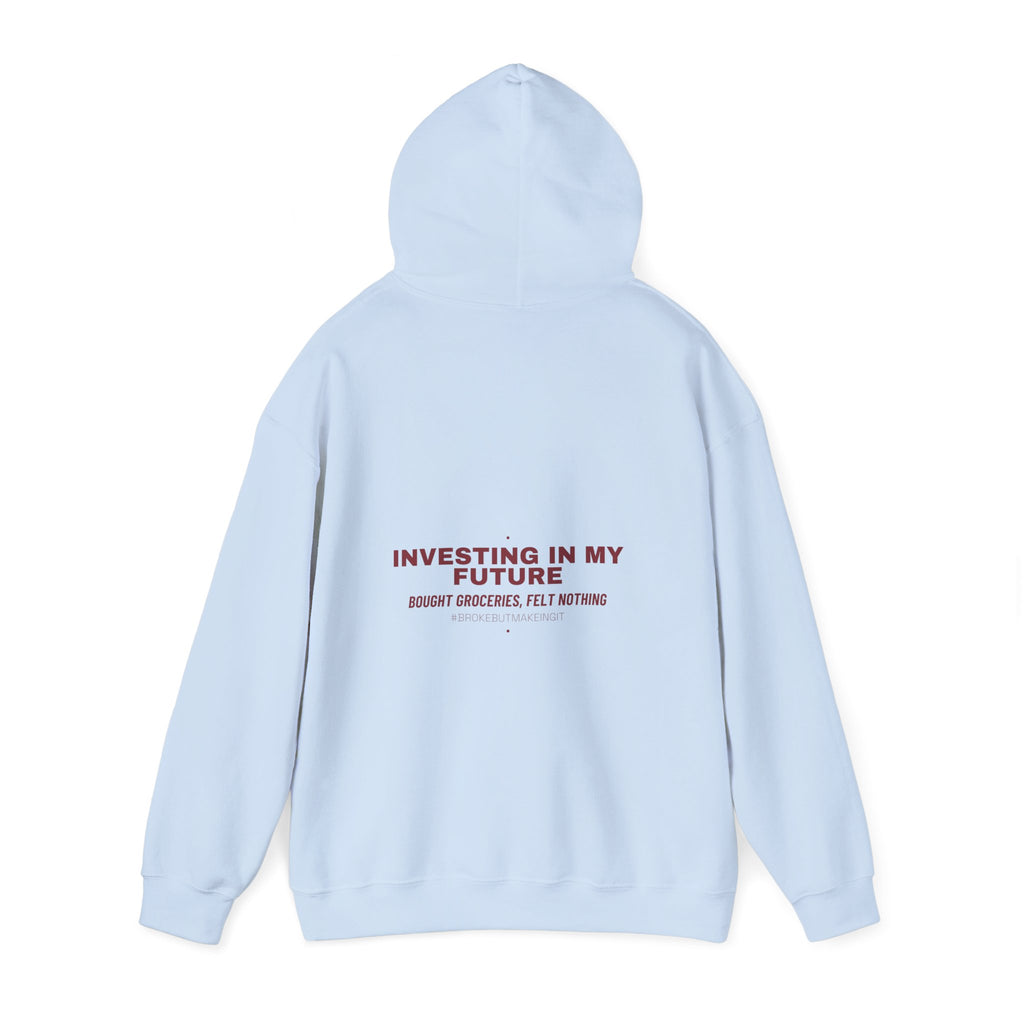 Investing In My Future - Trendy Teez Funny Hoodie (Back Print) mockup