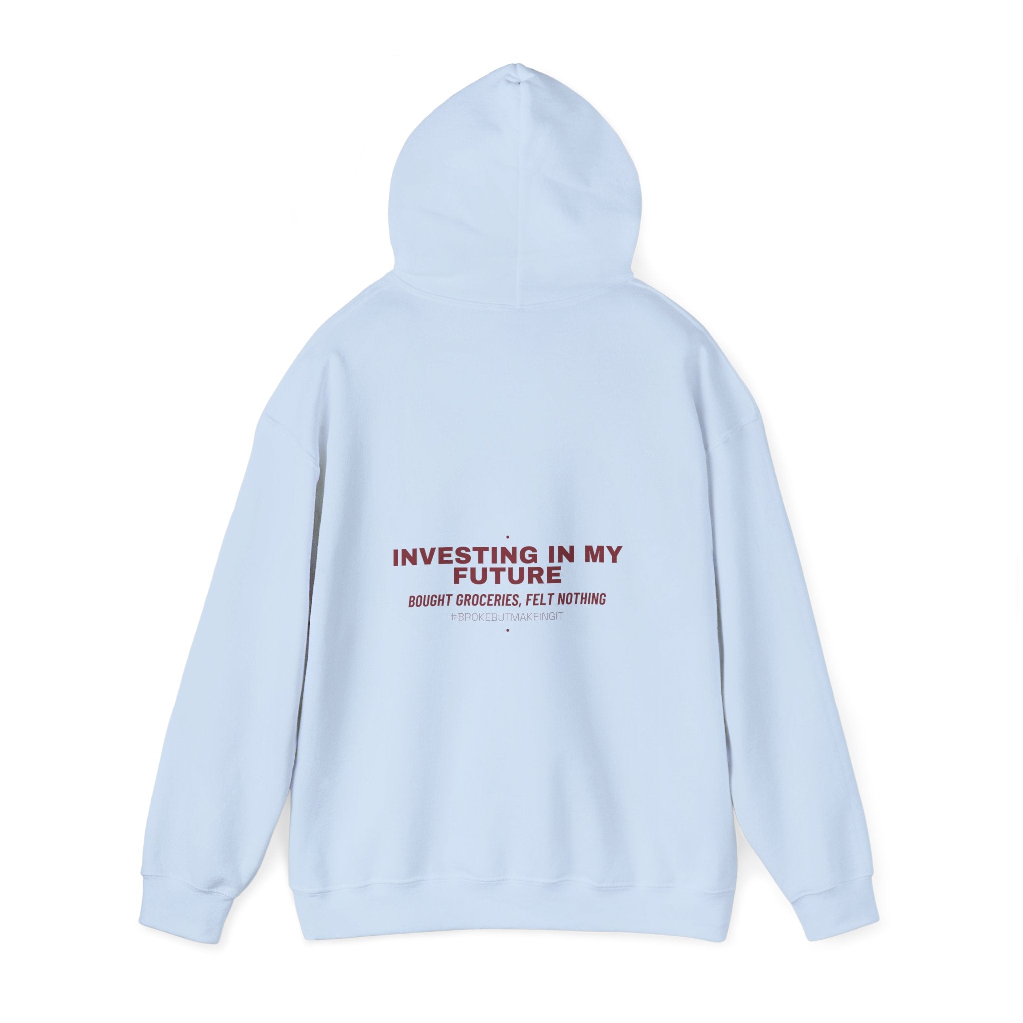 Investing In My Future - Trendy Teez Funny Hoodie (Back Print) mockup