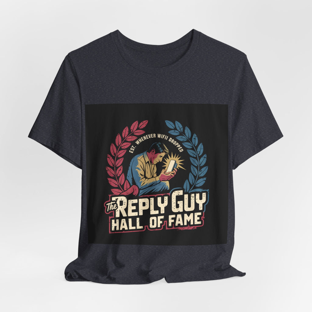The Reply Guy Hall Of Fame - Trendy Teez Funny Tee mockup
