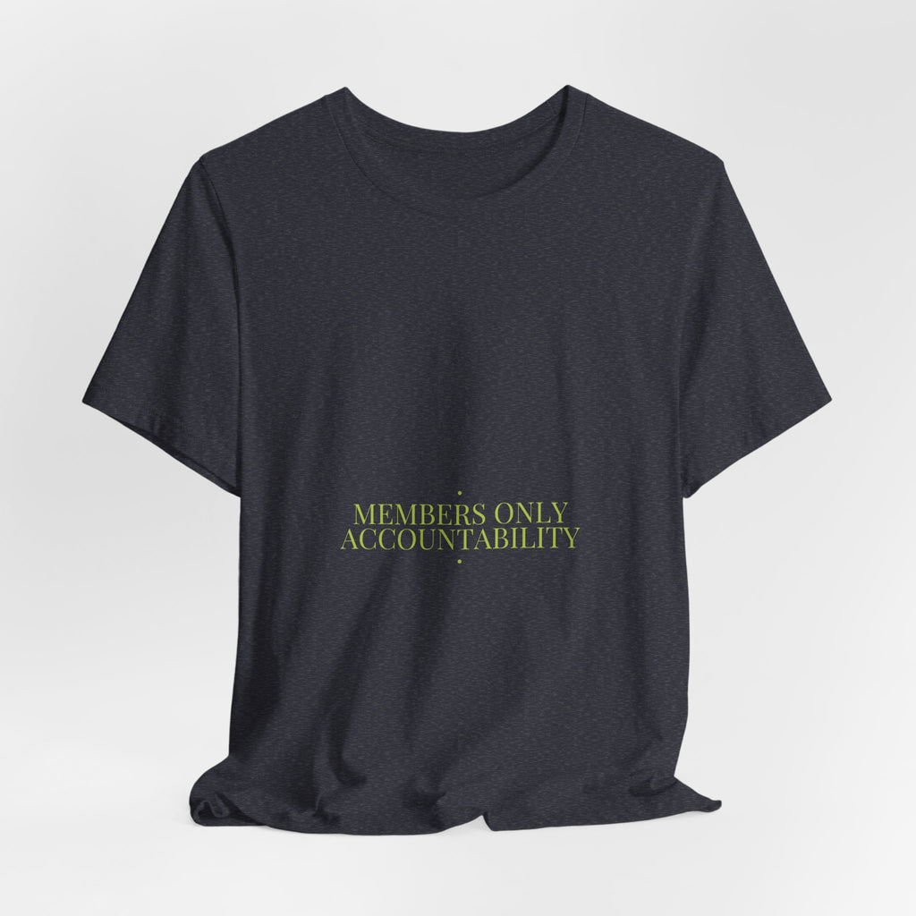 Members Only Accountability - Trendy Teez Funny Tee mockup