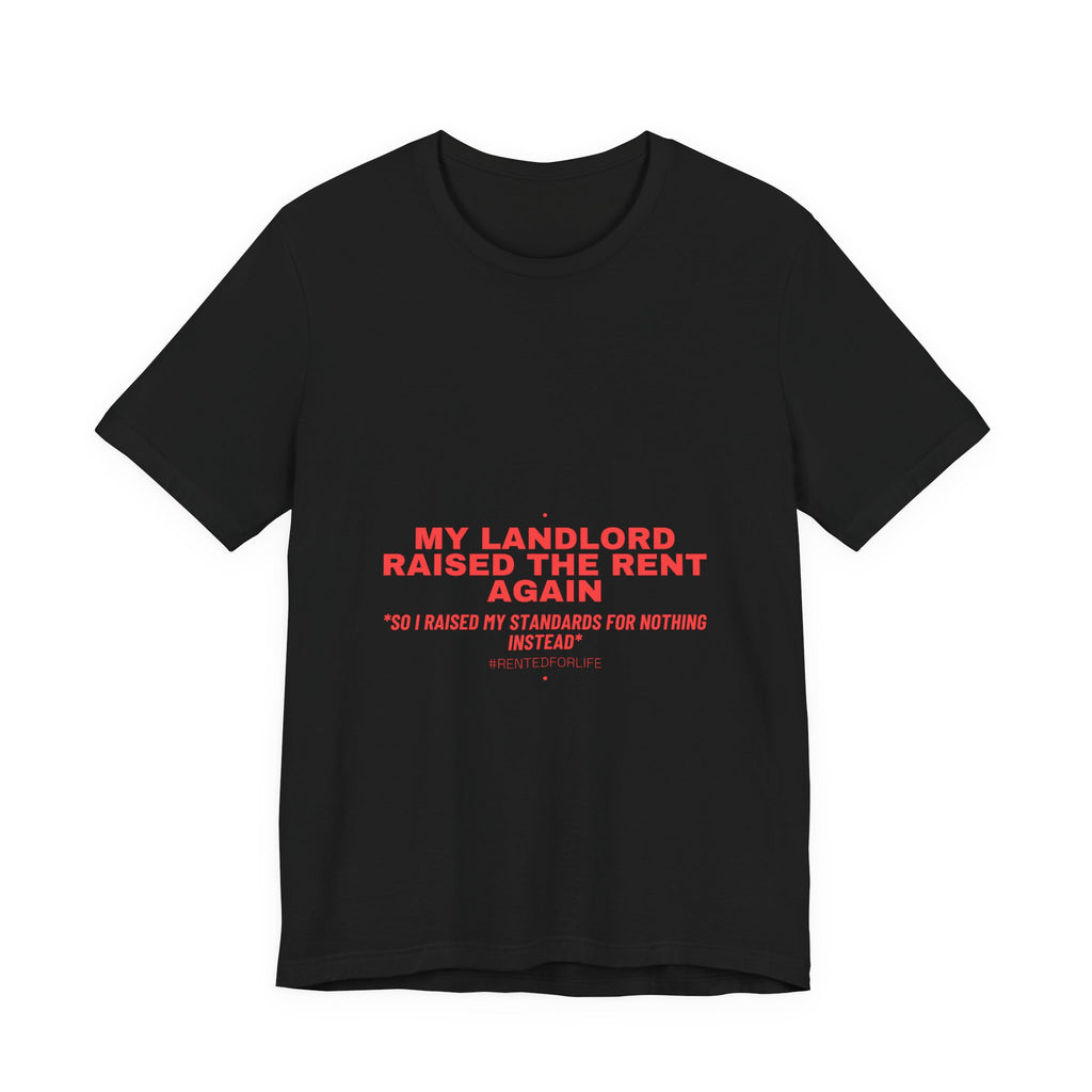 My Landlord Raised The Rent Again - Trendy Teez Funny Tee mockup