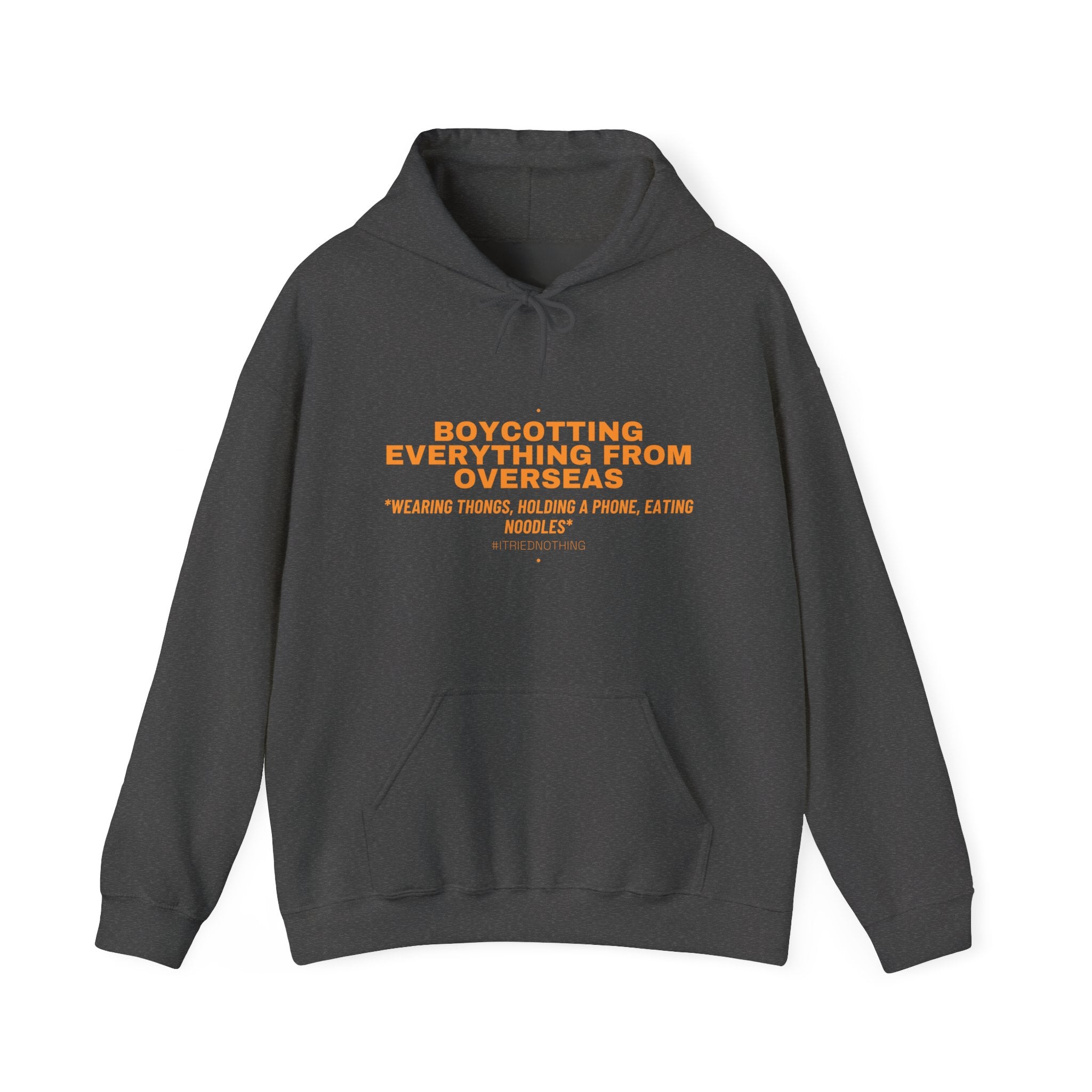 Boycotting Everything From Overseas - Trendy Teez Funny Hoodie mockup