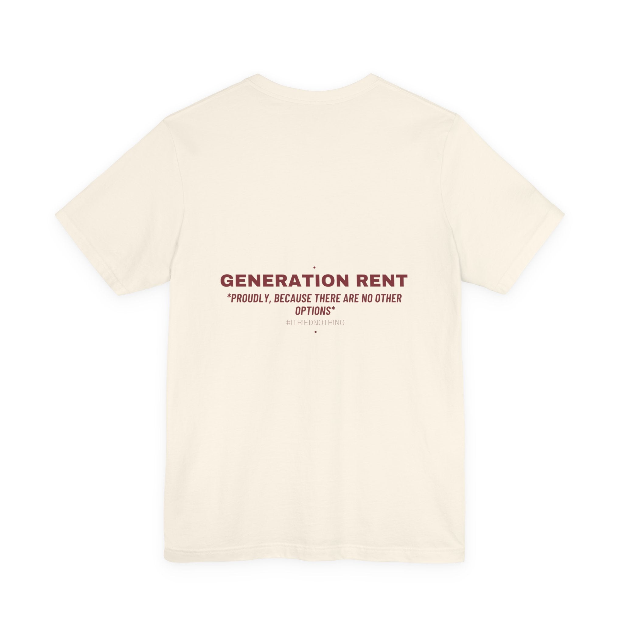 Generation Rent - Trendy Teez Funny Tee (Back Print) mockup