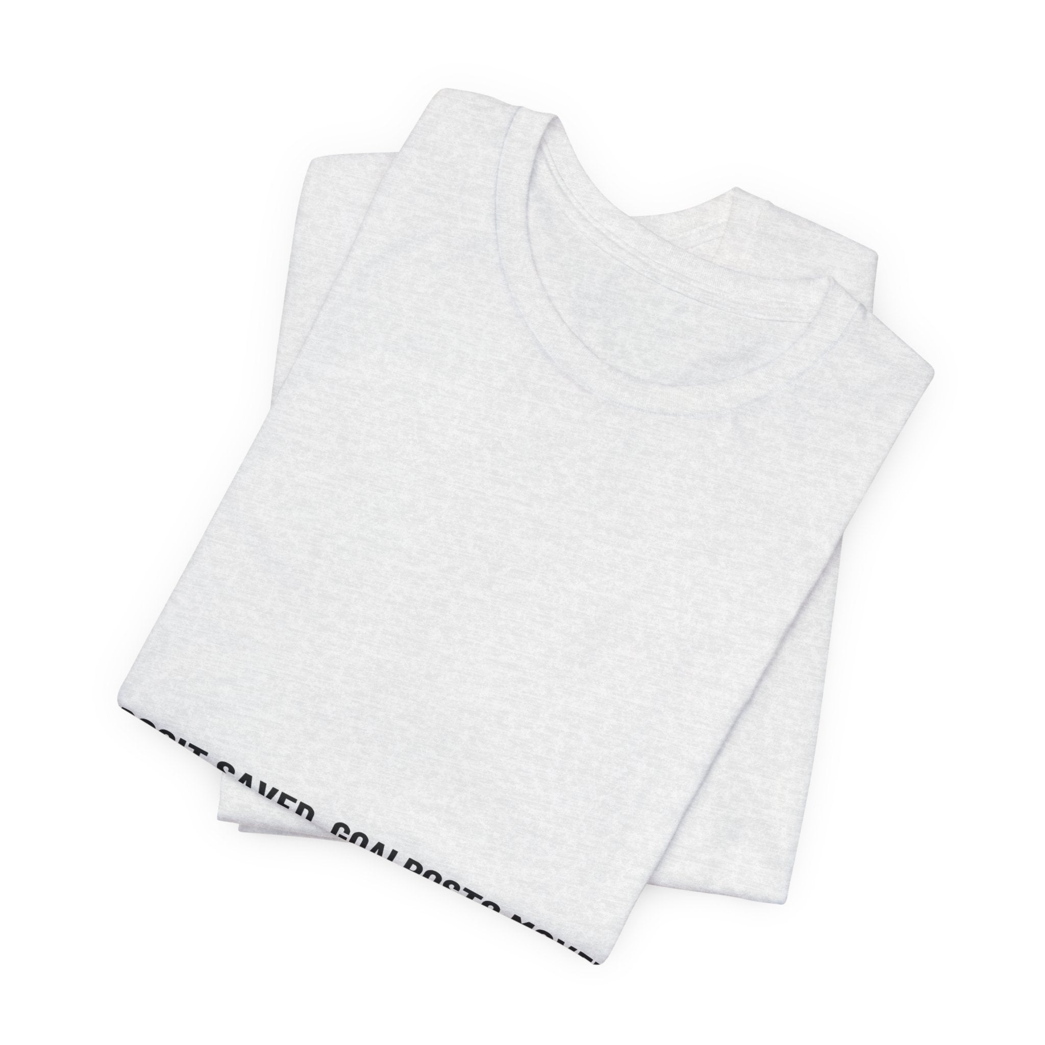 Deposit Saved. Goalposts Moved. - Trendy Teez Funny Tee mockup