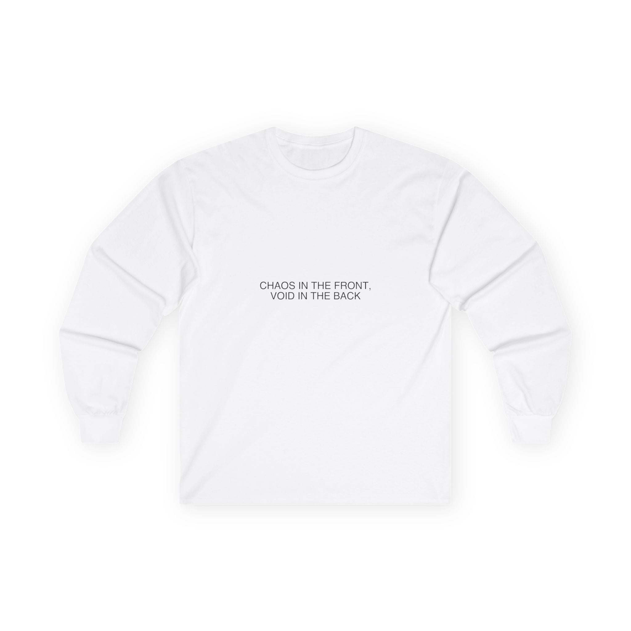 Chaos In The Front, Void In The Back — Funny Long Sleeve