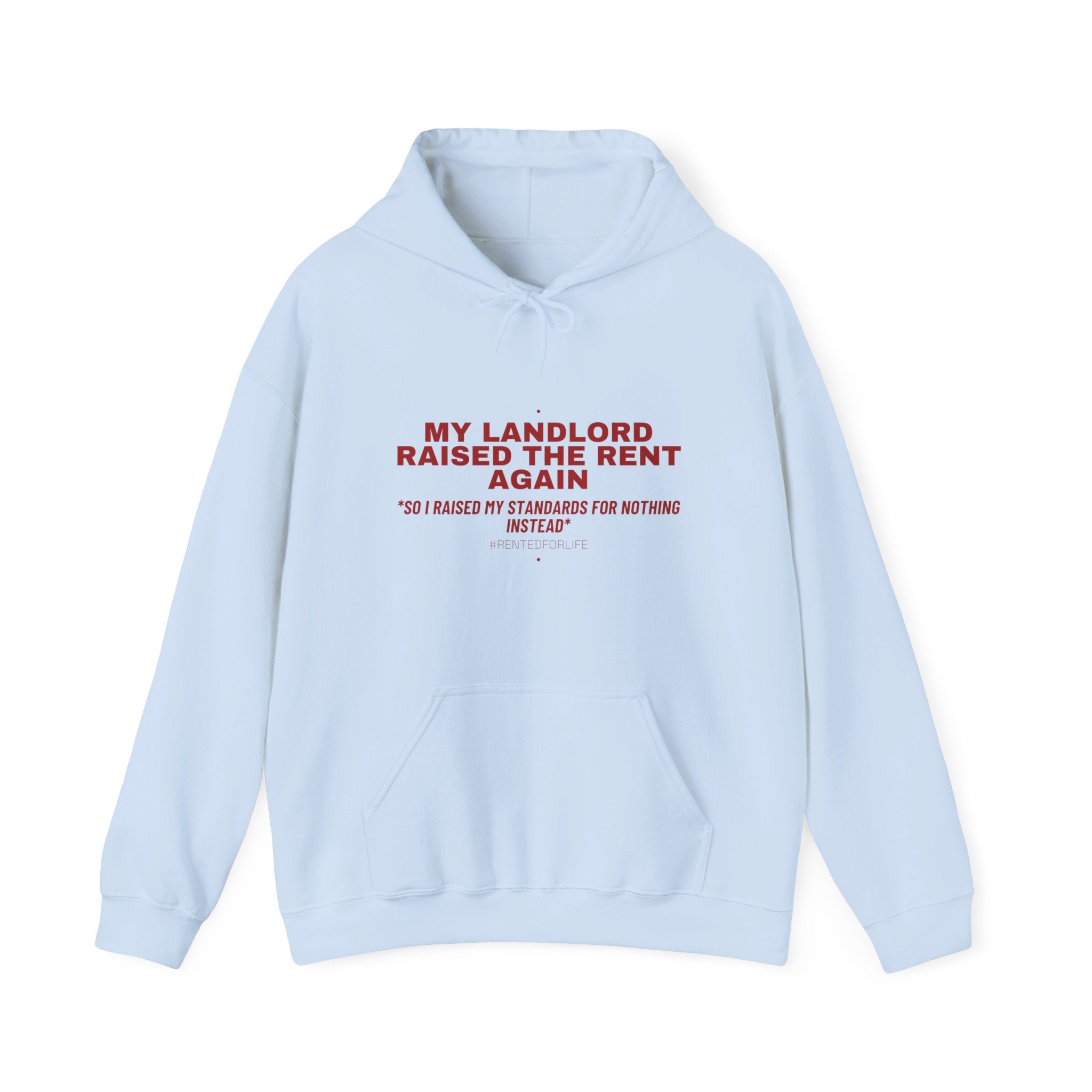 My Landlord Raised The Rent Again - Trendy Teez Funny Hoodie mockup
