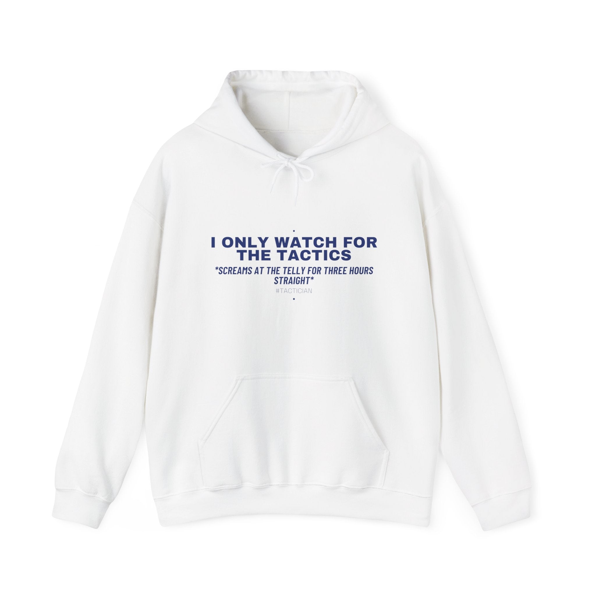 I Only Watch For The Tactics - Trendy Teez Funny Hoodie mockup