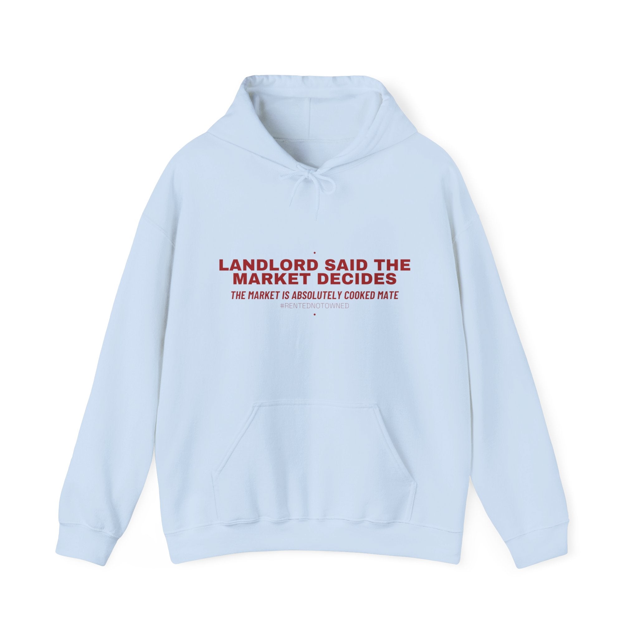 Landlord Said The Market Decides - Trendy Teez Funny Hoodie mockup
