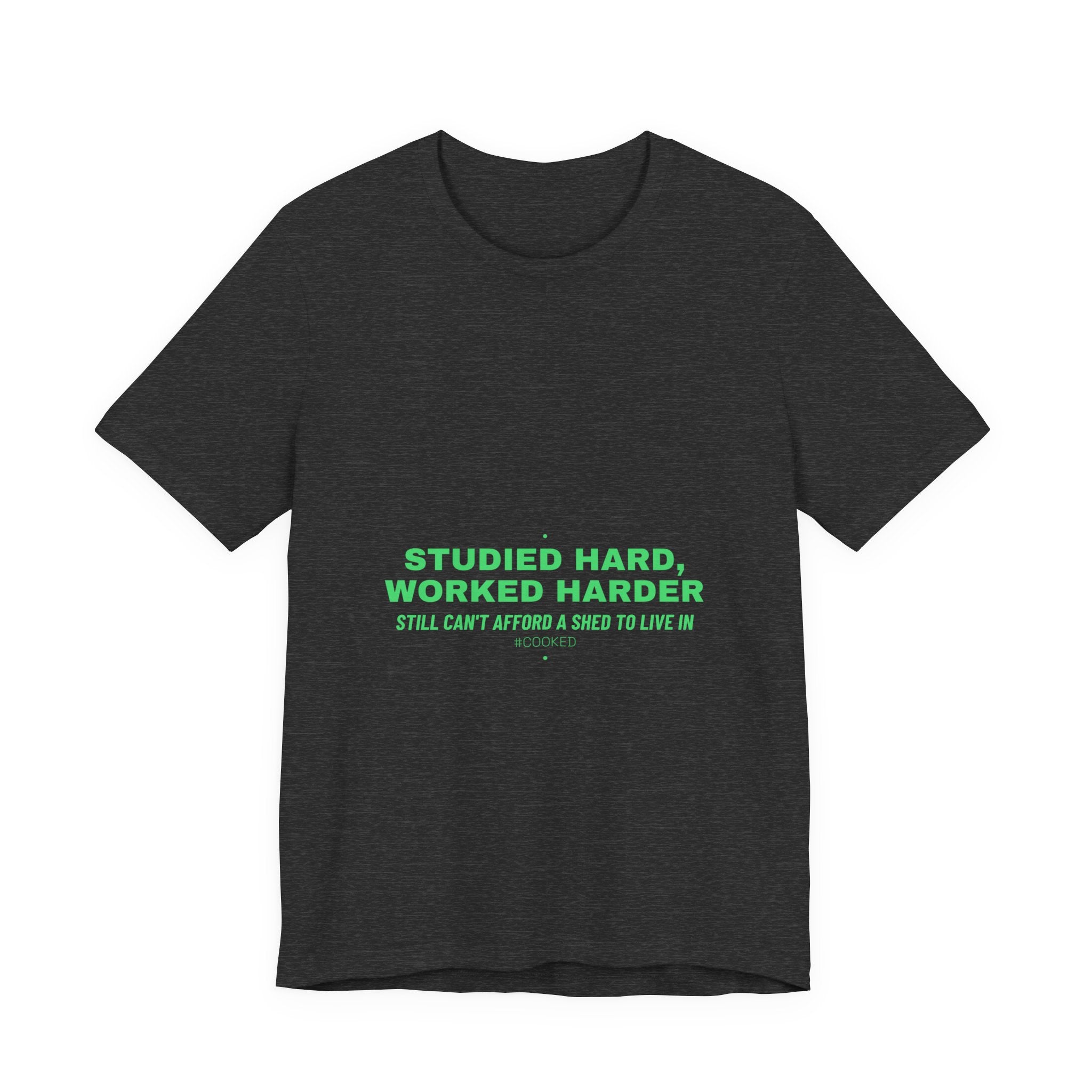 Studied Hard, Worked Harder - Trendy Teez Funny Tee mockup