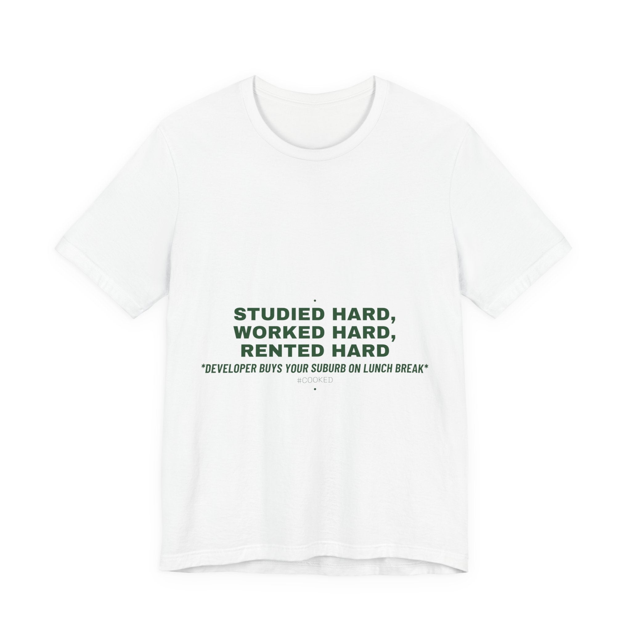 Studied Hard, Worked Hard, Rented Hard - Trendy Teez Funny Tee mockup