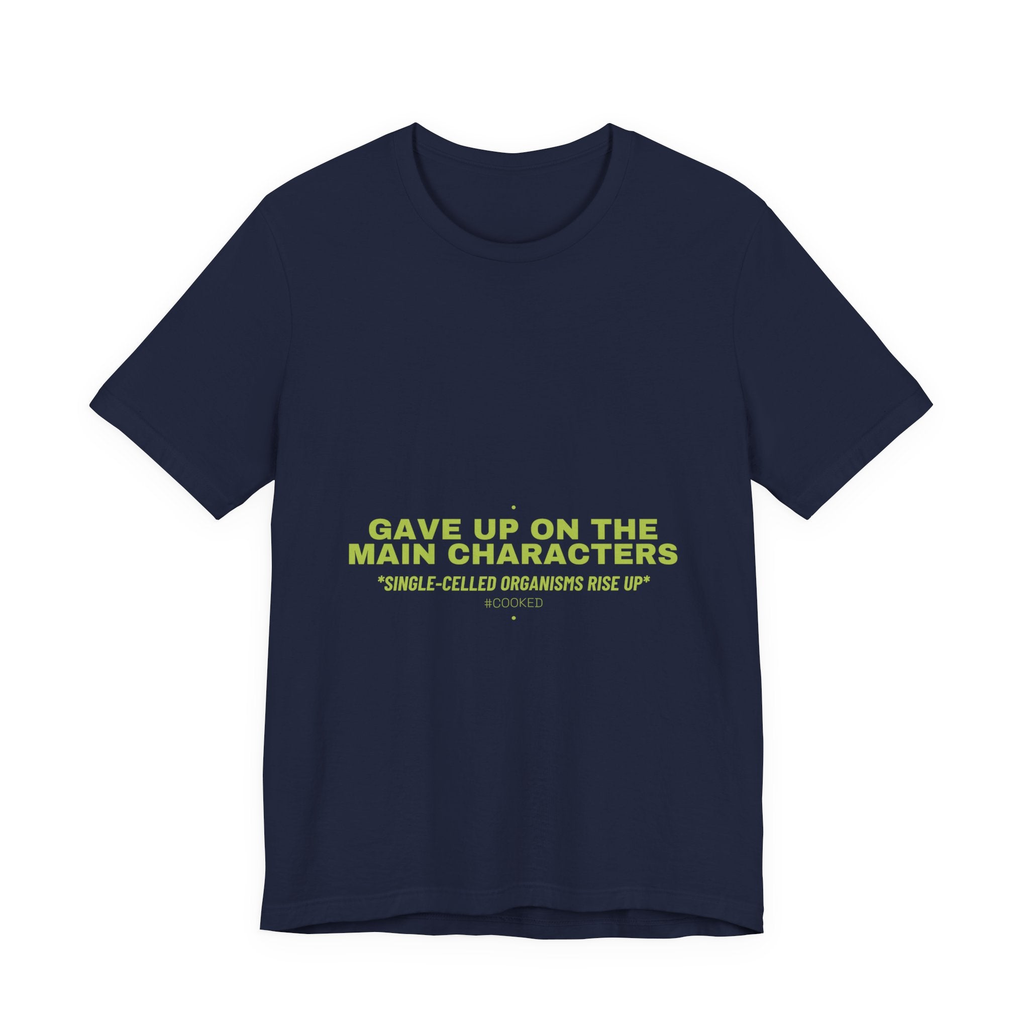 Gave Up On The Main Characters - Trendy Teez Funny Tee mockup
