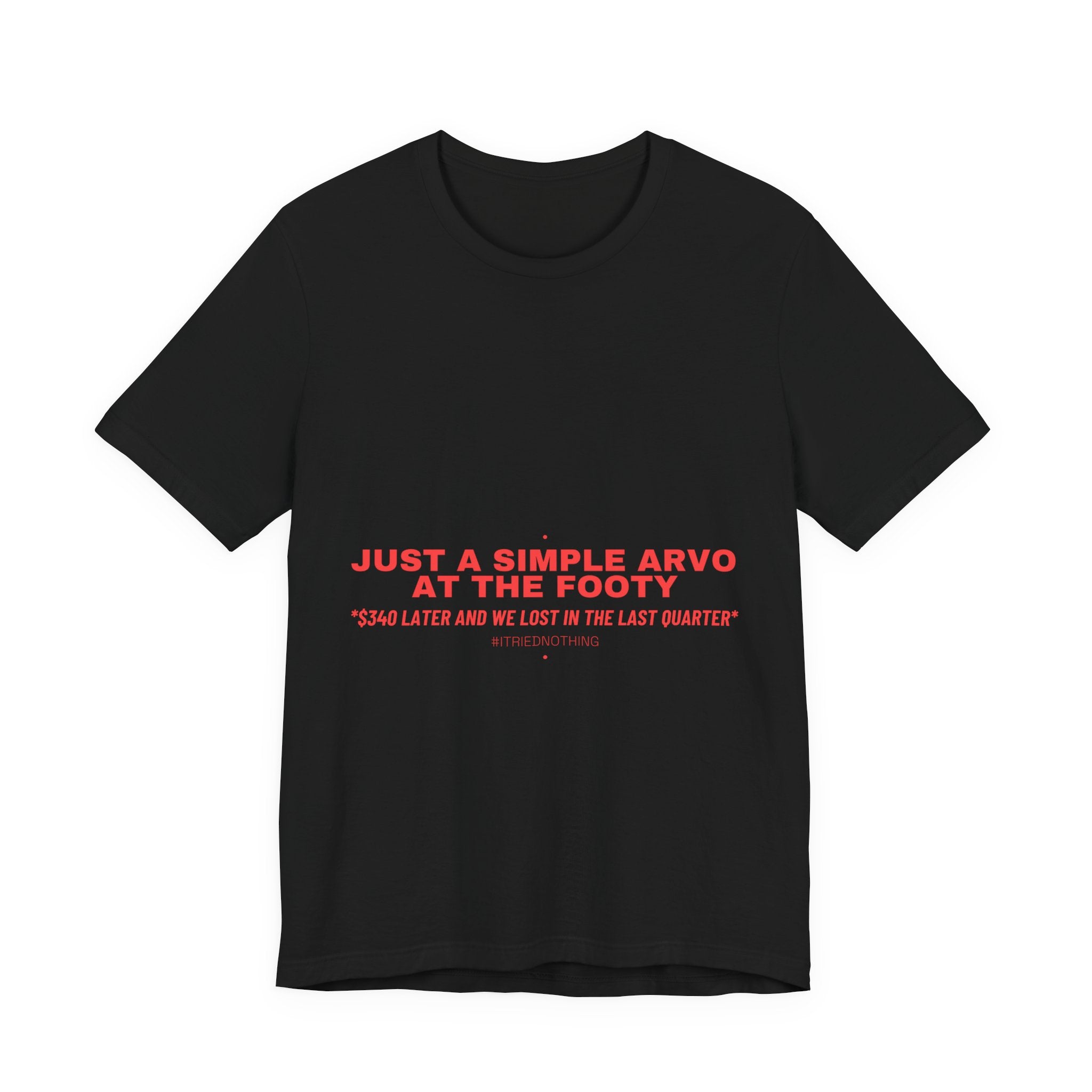 Just A Simple Arvo At The Footy - Trendy Teez Funny Tee mockup