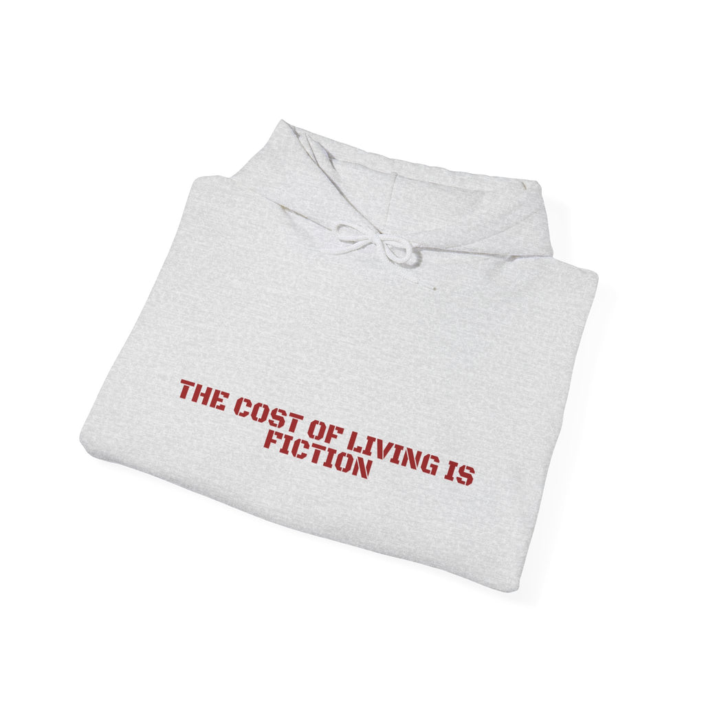 The Cost Of Living Is Fiction - Trendy Teez Funny Hoodie mockup