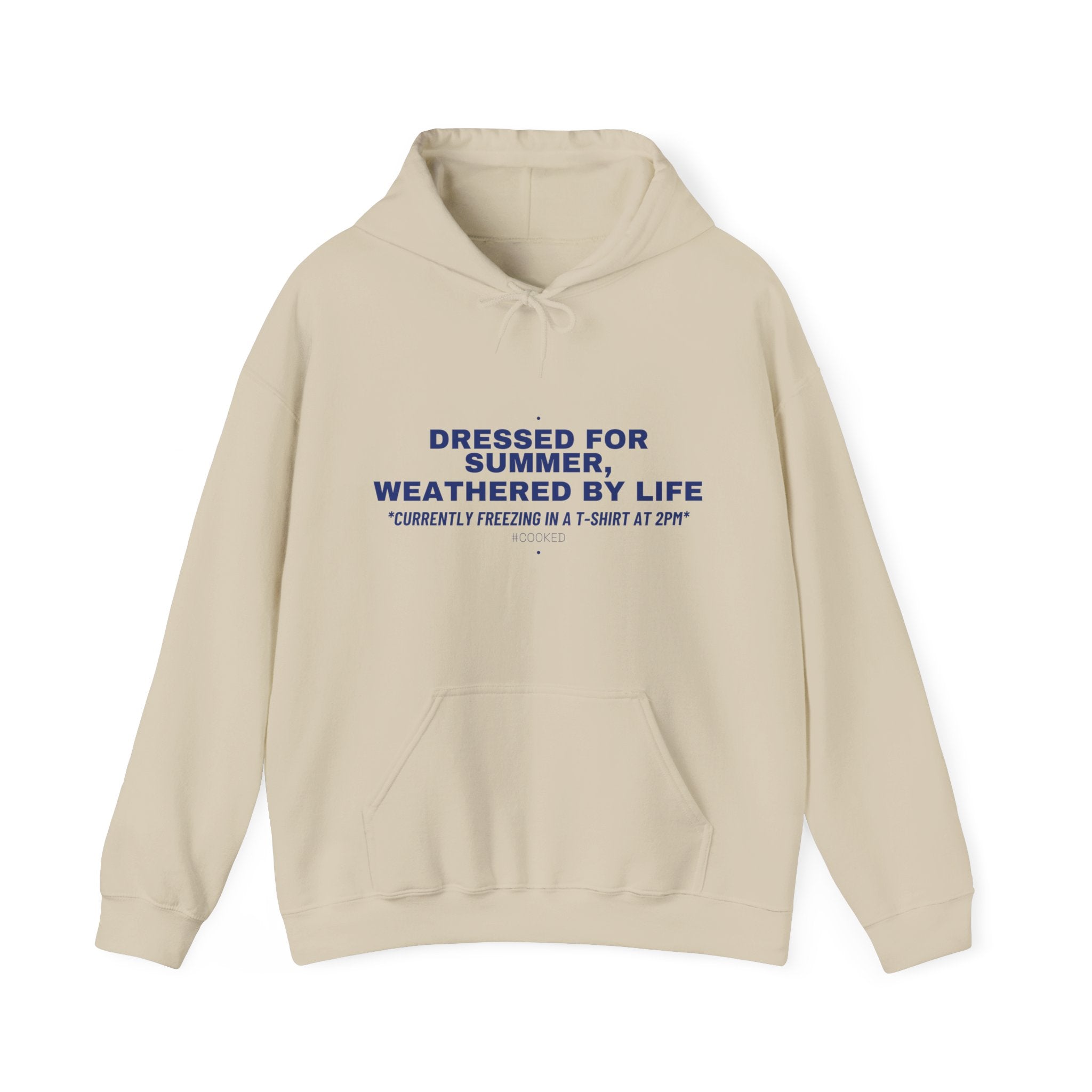 Dressed For Summer, Weathered By Life - Trendy Teez Funny Hoodie mockup