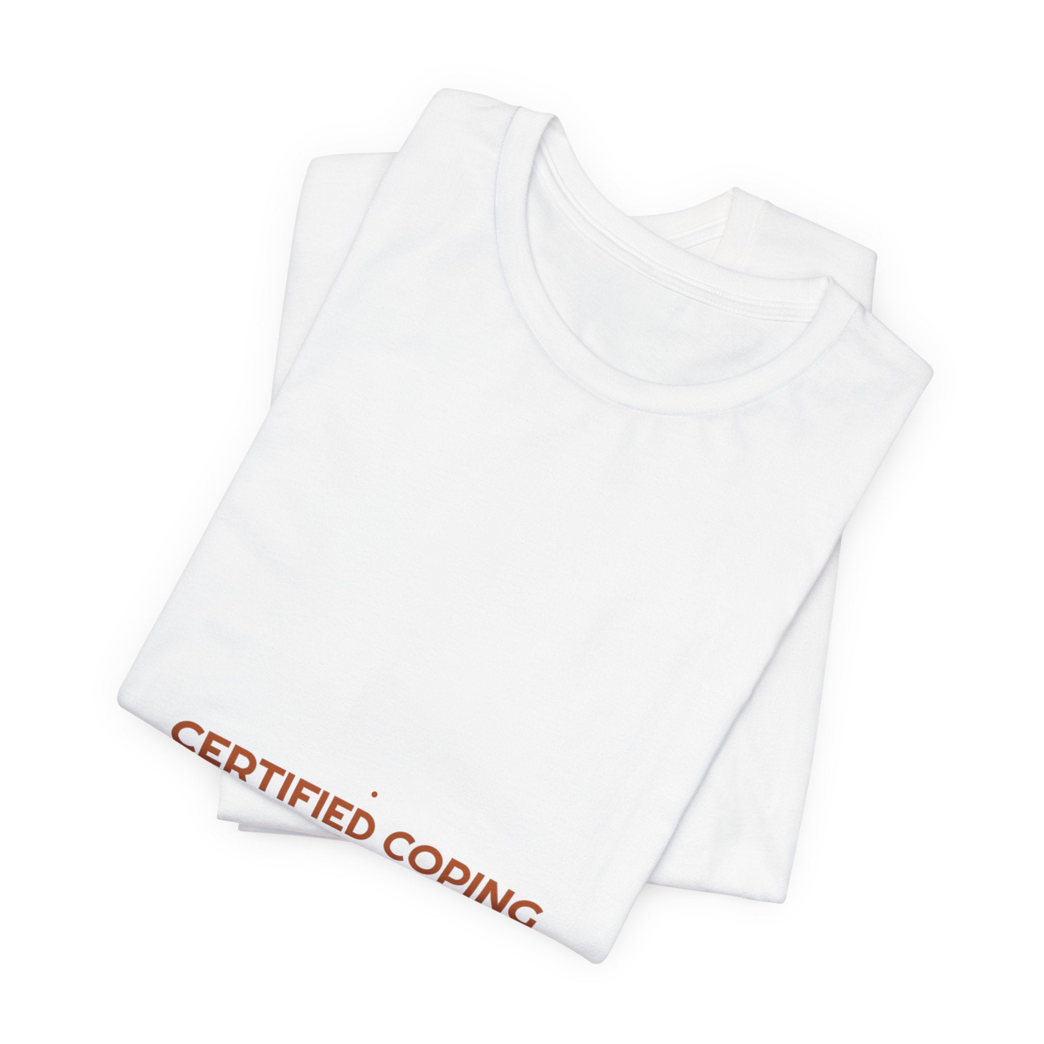 Certified Coping Mechanism - Trendy Teez Funny Tee mockup
