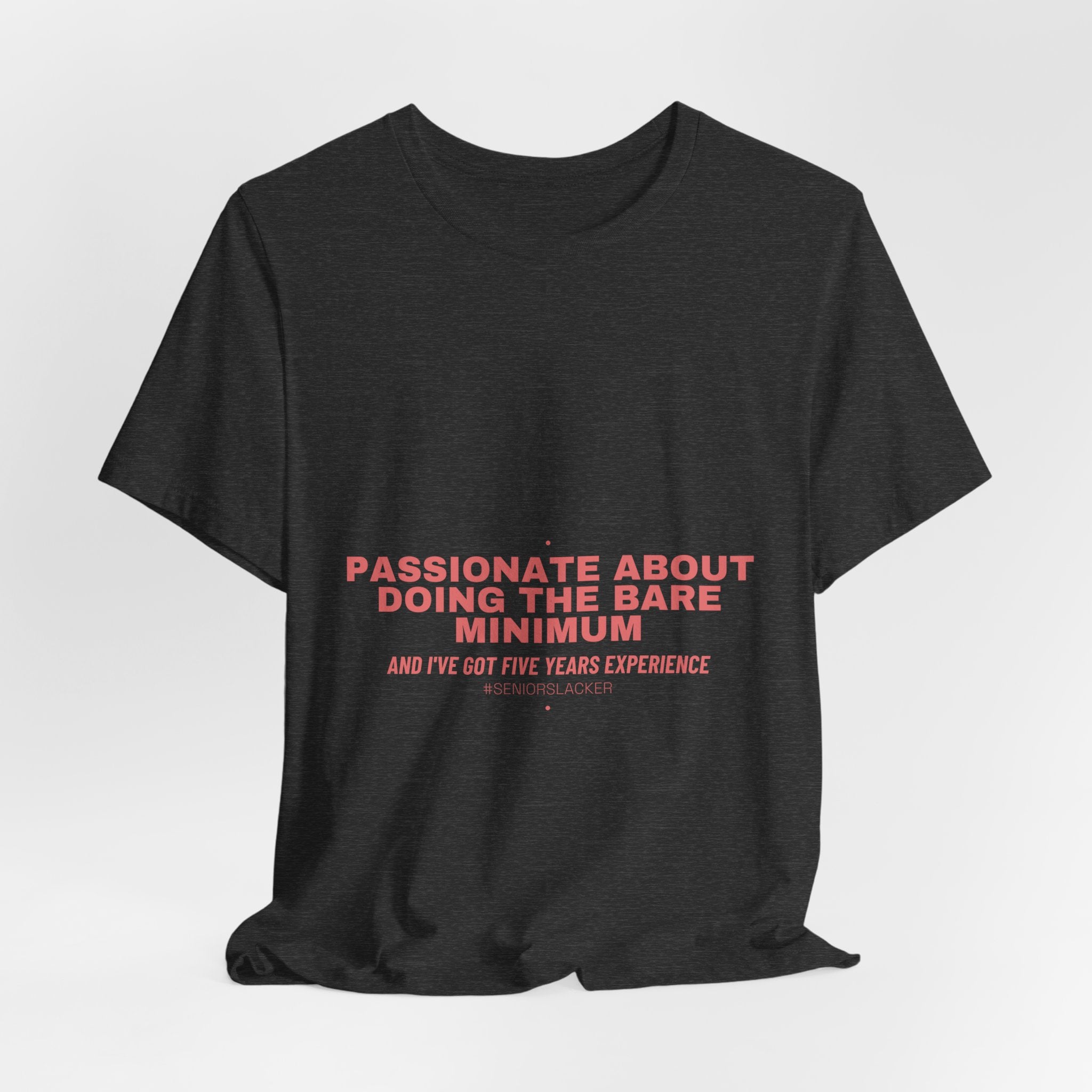 Passionate About Doing The Bare Minimum - Trendy Teez Funny Tee mockup