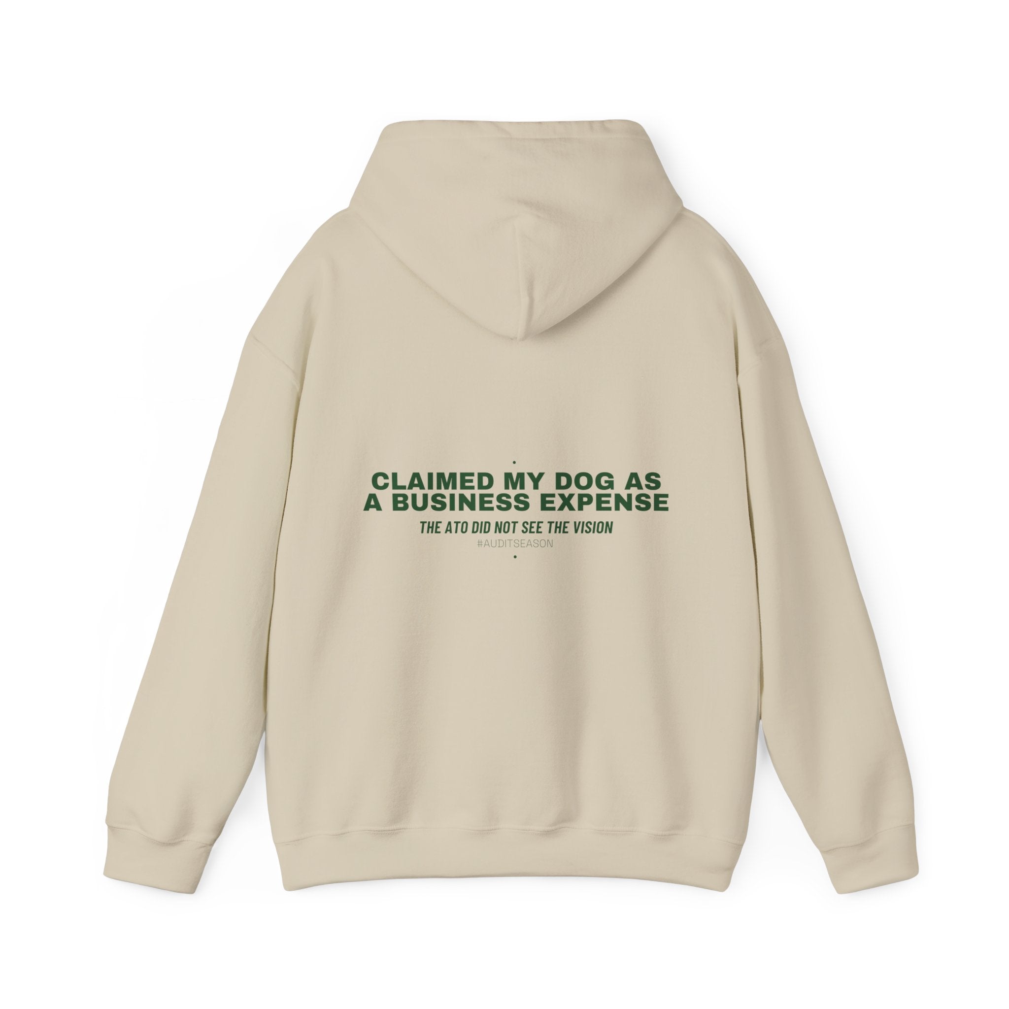 Claimed My Dog As A Business Expense — Funny Hoodie (Back Print)