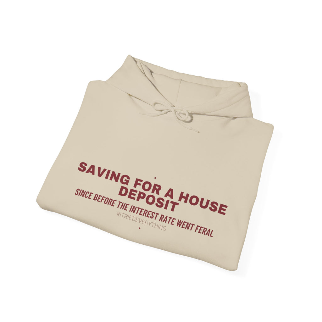 Saving For A House Deposit - Trendy Teez Funny Hoodie mockup