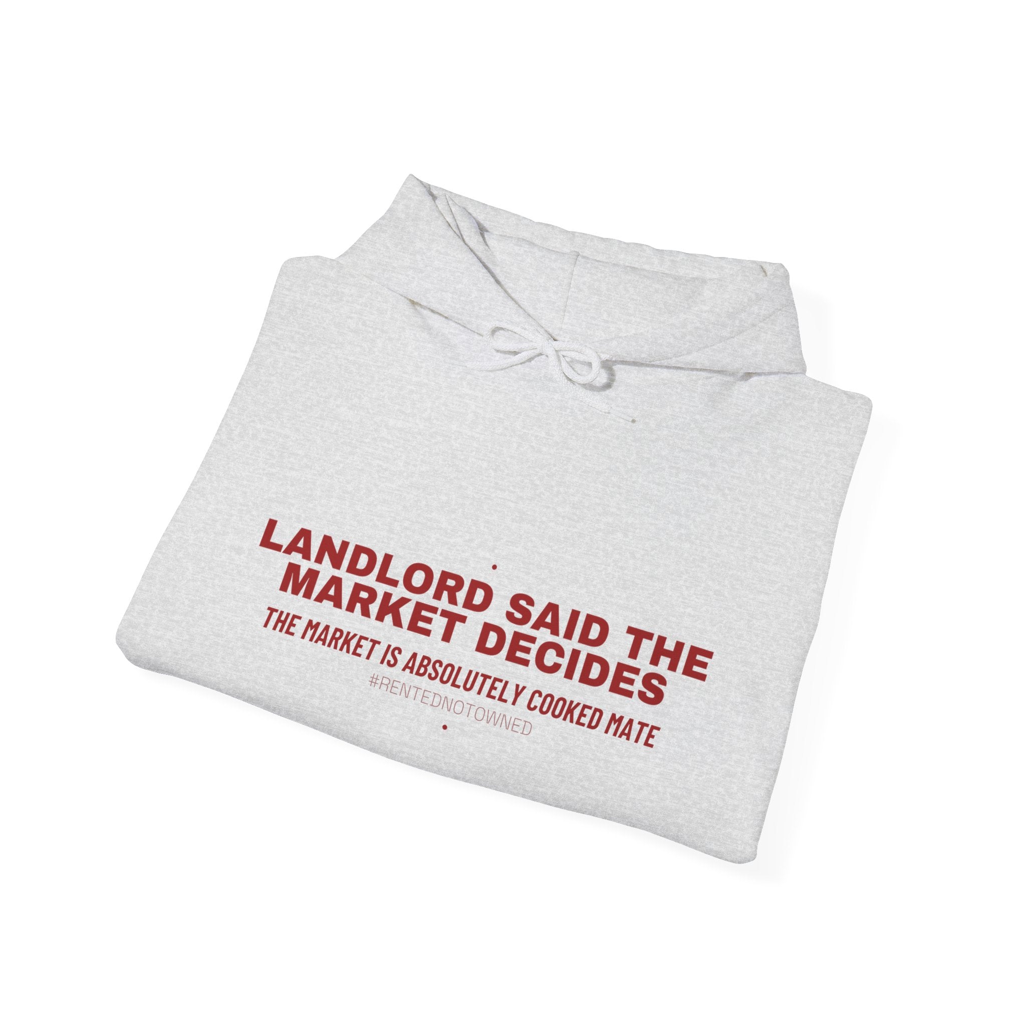 Landlord Said The Market Decides - Trendy Teez Funny Hoodie mockup