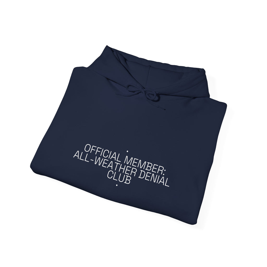Official Member: All-Weather Denial Club - Trendy Teez Funny Hoodie mockup