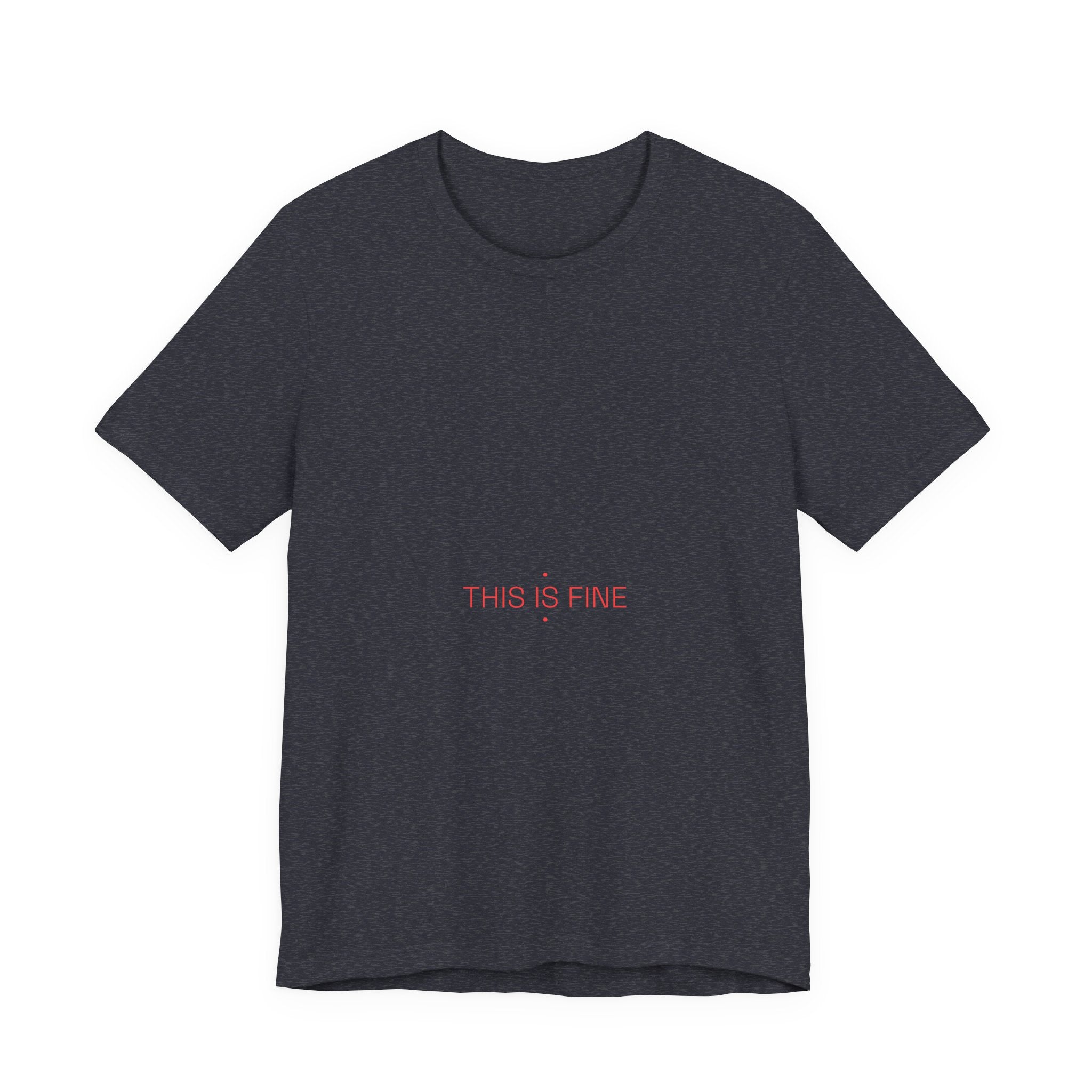 This Is Fine - Trendy Teez Funny Tee mockup