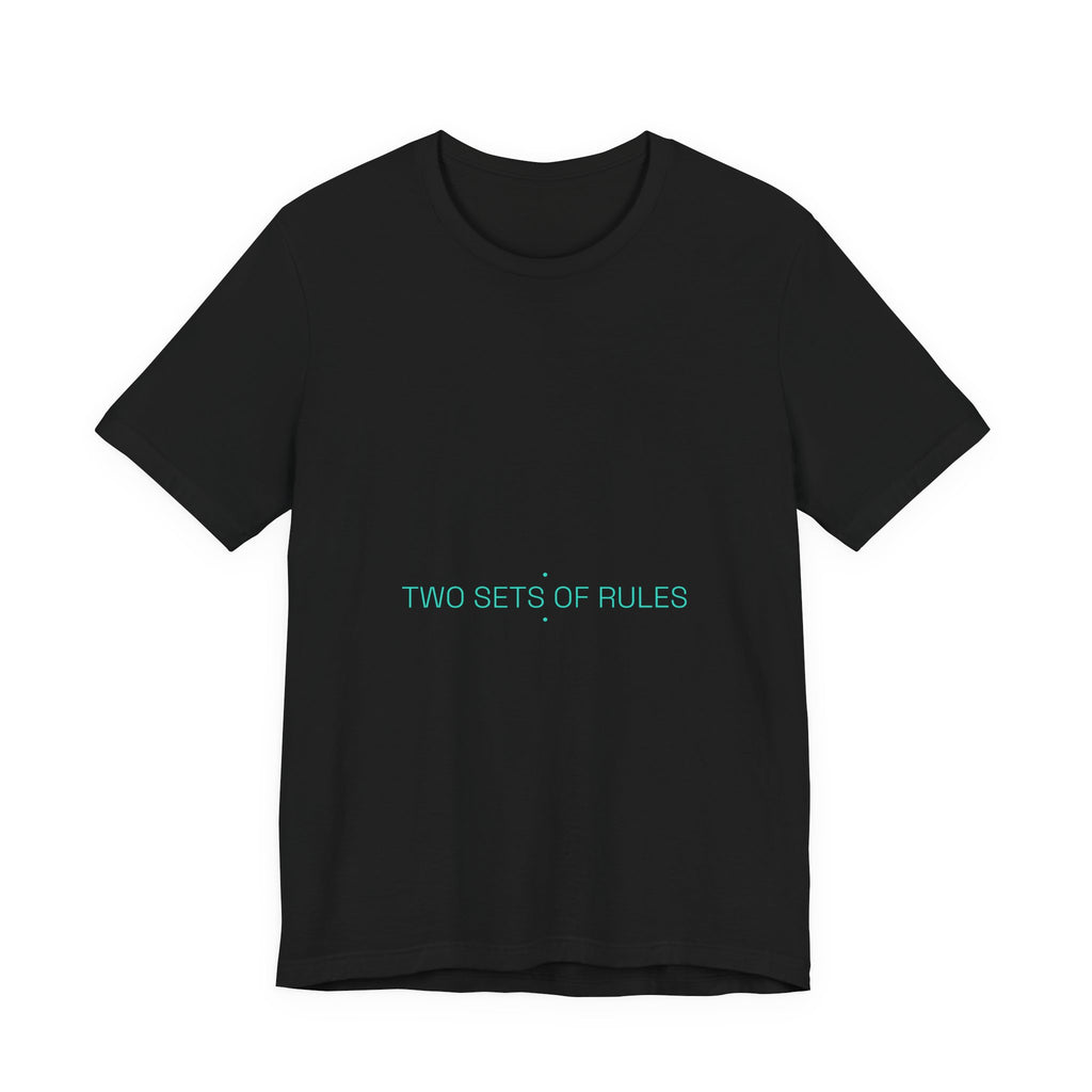 Two Sets Of Rules - Trendy Teez Funny Tee mockup