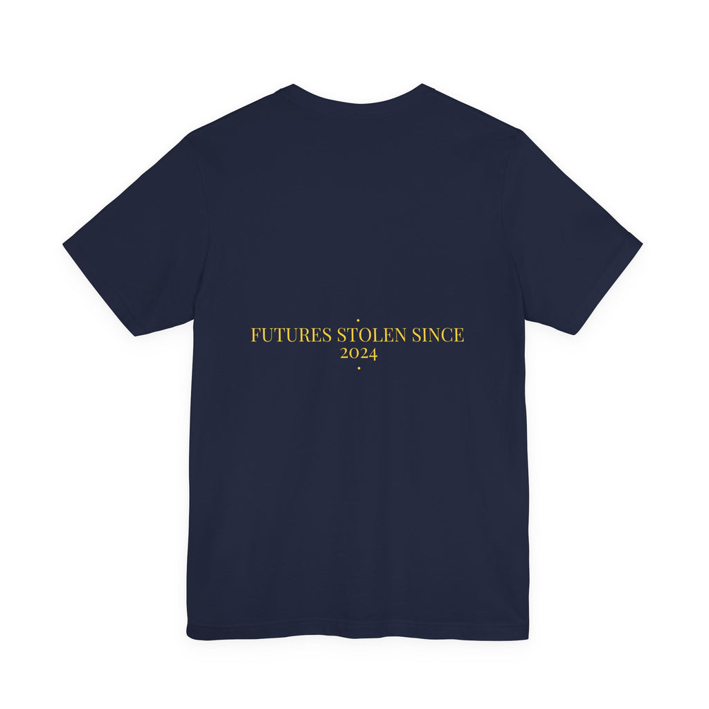 Futures Stolen Since 2024 - Trendy Teez Funny Tee (Back Print) mockup
