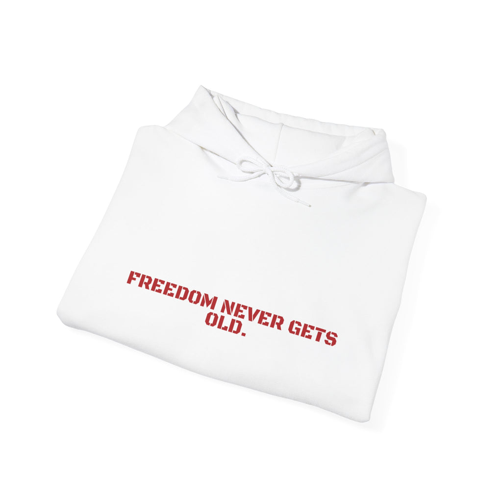 Freedom Never Gets Old. - Trendy Teez Funny Hoodie mockup