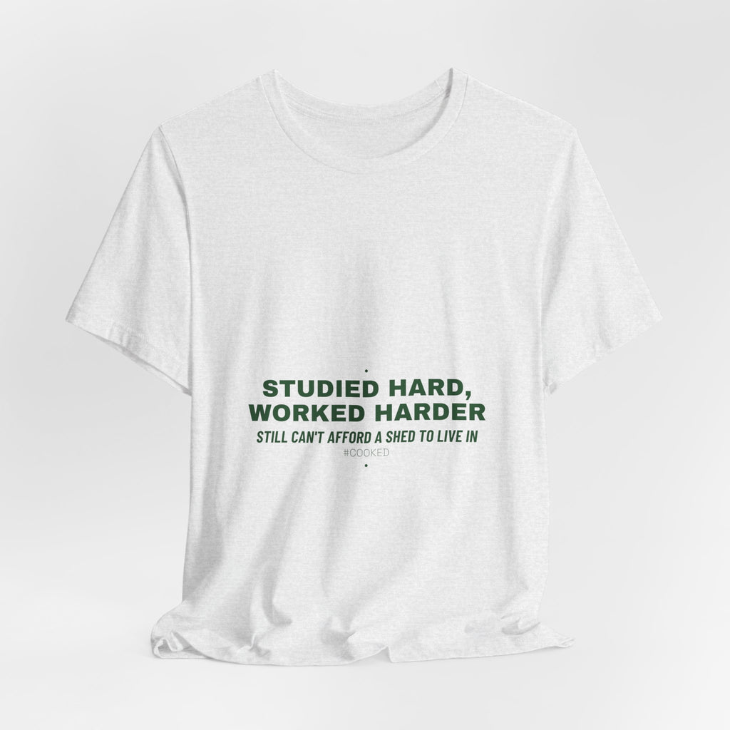 Studied Hard, Worked Harder - Trendy Teez Funny Tee mockup