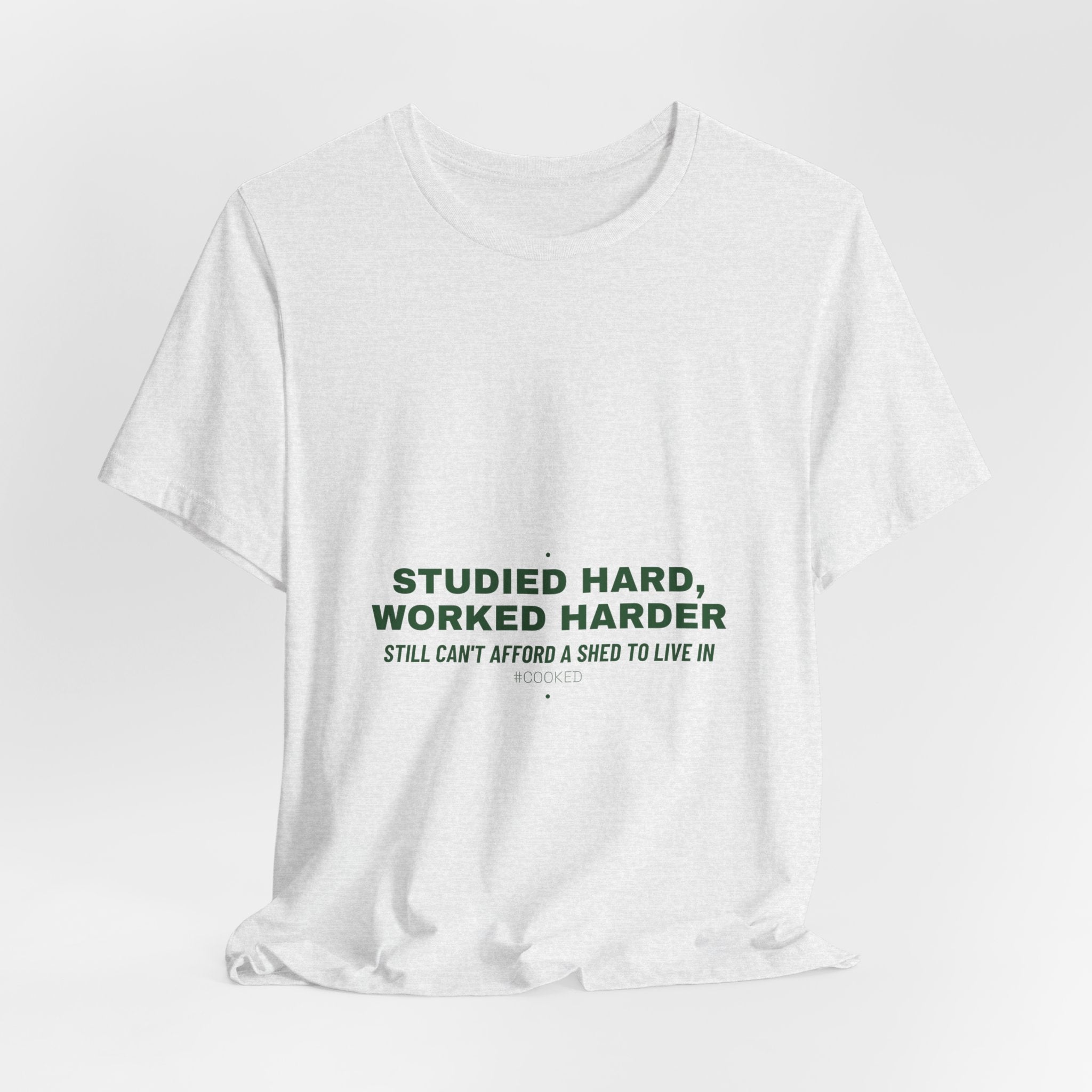 Studied Hard, Worked Harder - Trendy Teez Funny Tee mockup