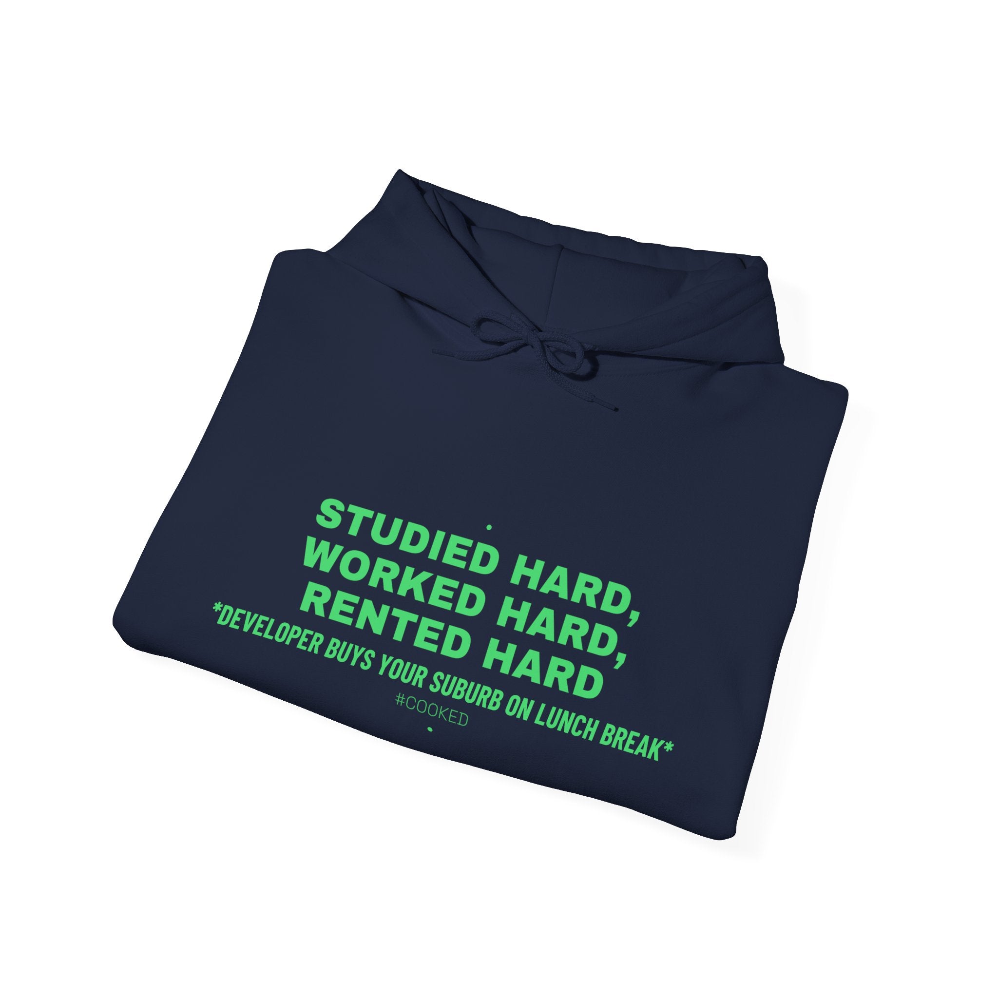 Studied Hard, Worked Hard, Rented Hard - Trendy Teez Funny Hoodie mockup