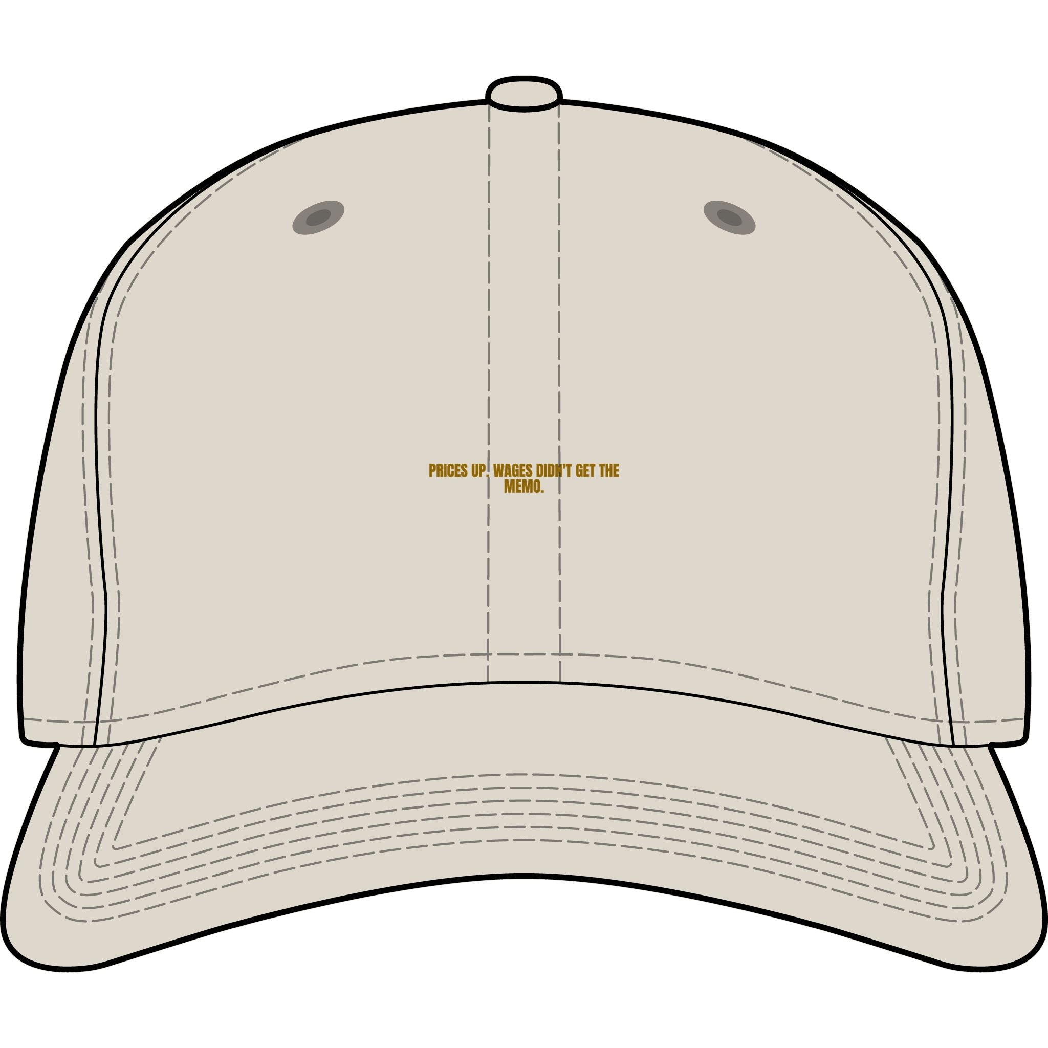 Prices Up. Wages Didn'T Get The Memo. - Trendy Teez Funny Cap mockup