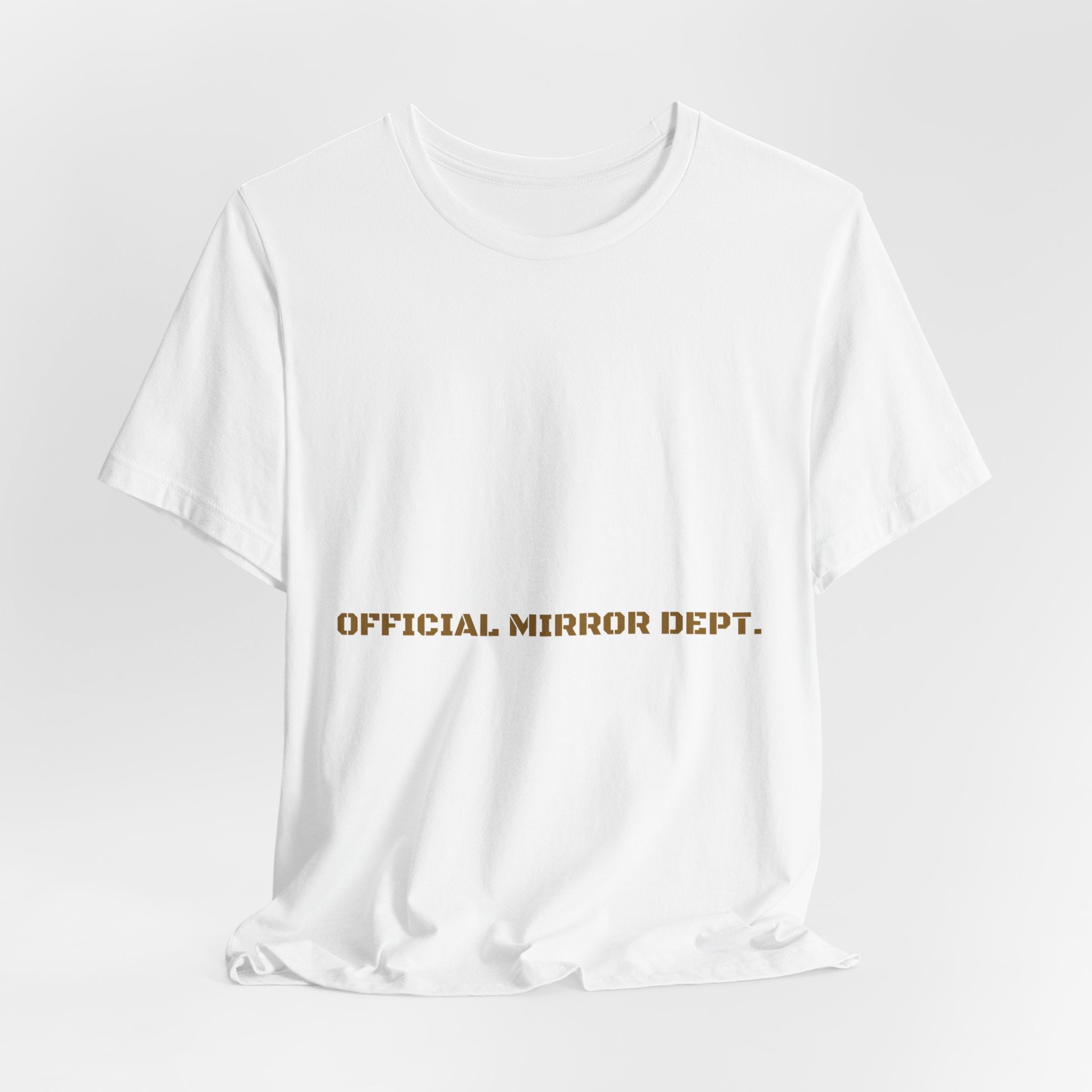 Official Mirror Dept. - Trendy Teez Funny Tee mockup