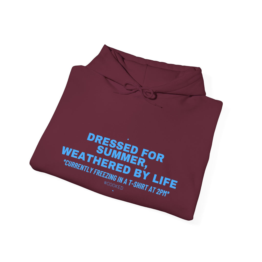 Dressed For Summer, Weathered By Life - Trendy Teez Funny Hoodie mockup